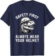 Safety First Always Wear Your Helmet Safety Construction T-Shirt - T-Shirt | Navy