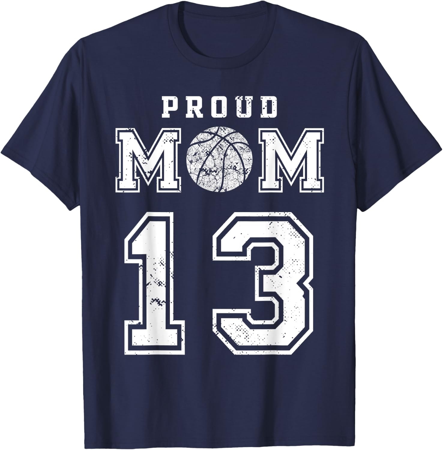 Custom Proud Basketball Mom Number 13 Personalized T-Shirt - T-Shirt | Navy