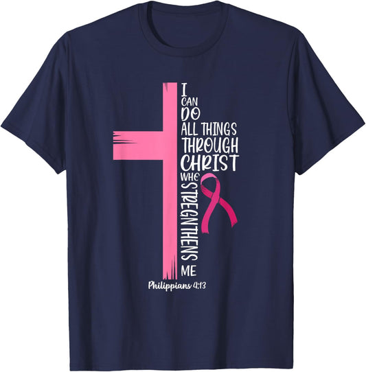 I Can Do All Things Through Christ Breast Cancer Awareness T-Shirt - T-Shirt | Navy