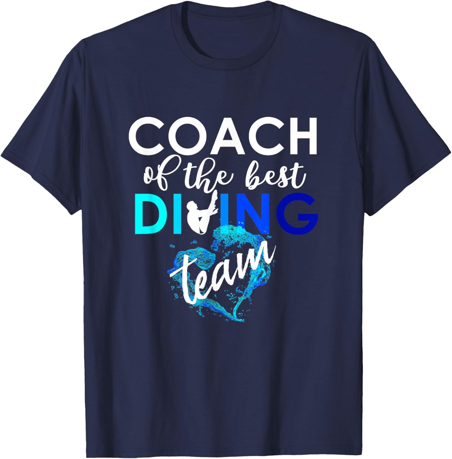 Coach of the best Springboard Diving Team Trainer Gift T-Shirt - T-Shirt | Navy