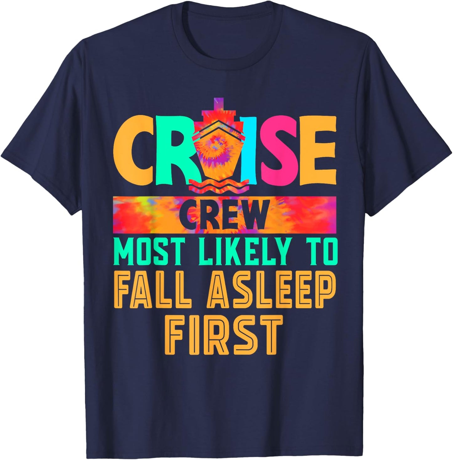 Cruise Crew Most Likely to Fall Asleep First Hippie T-Shirt - T-Shirt | Navy