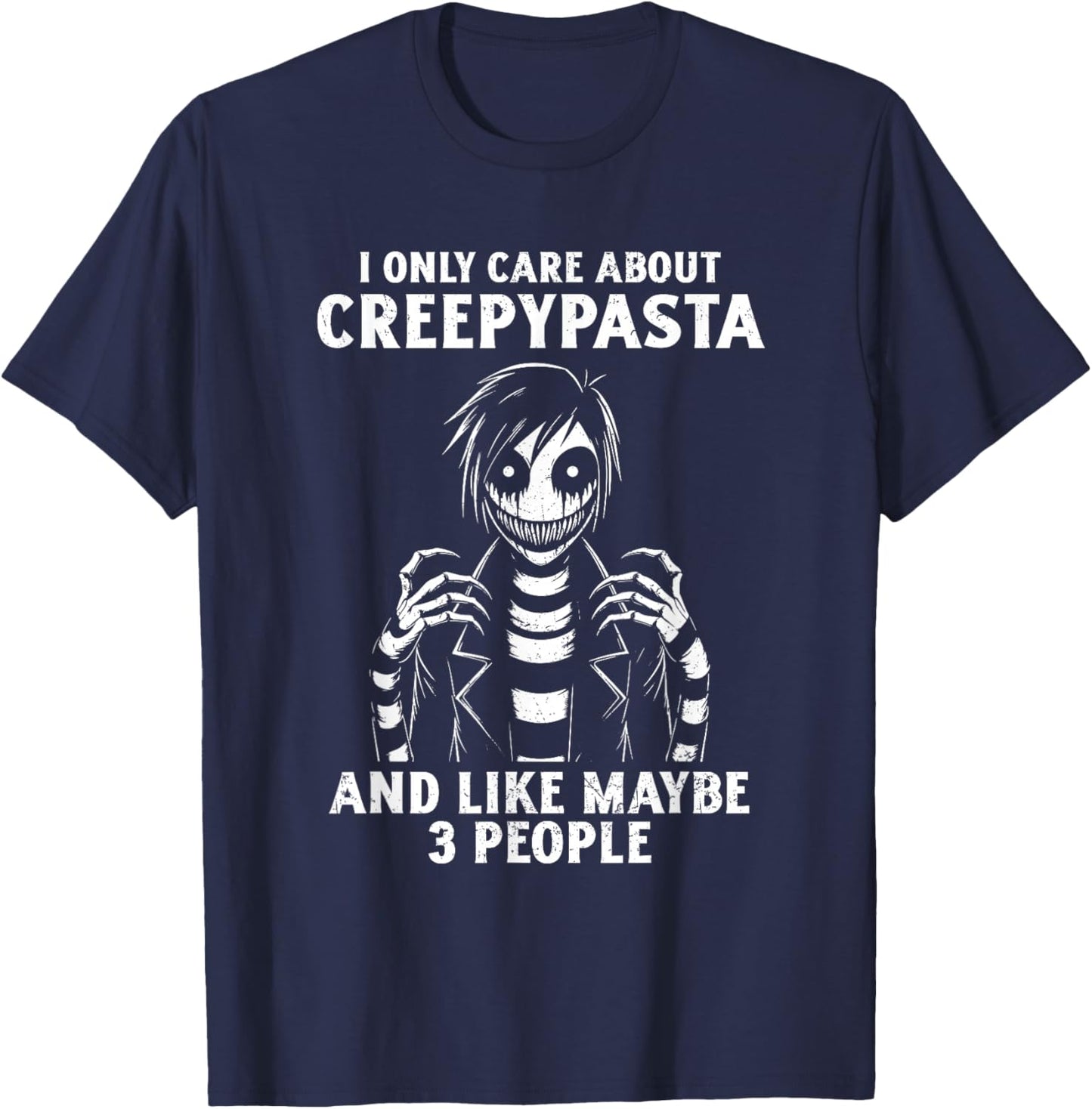 I Only Care About Creepypasta Anime Cosplay Cosplayer Grunge T-Shirt - T-Shirt | Navy