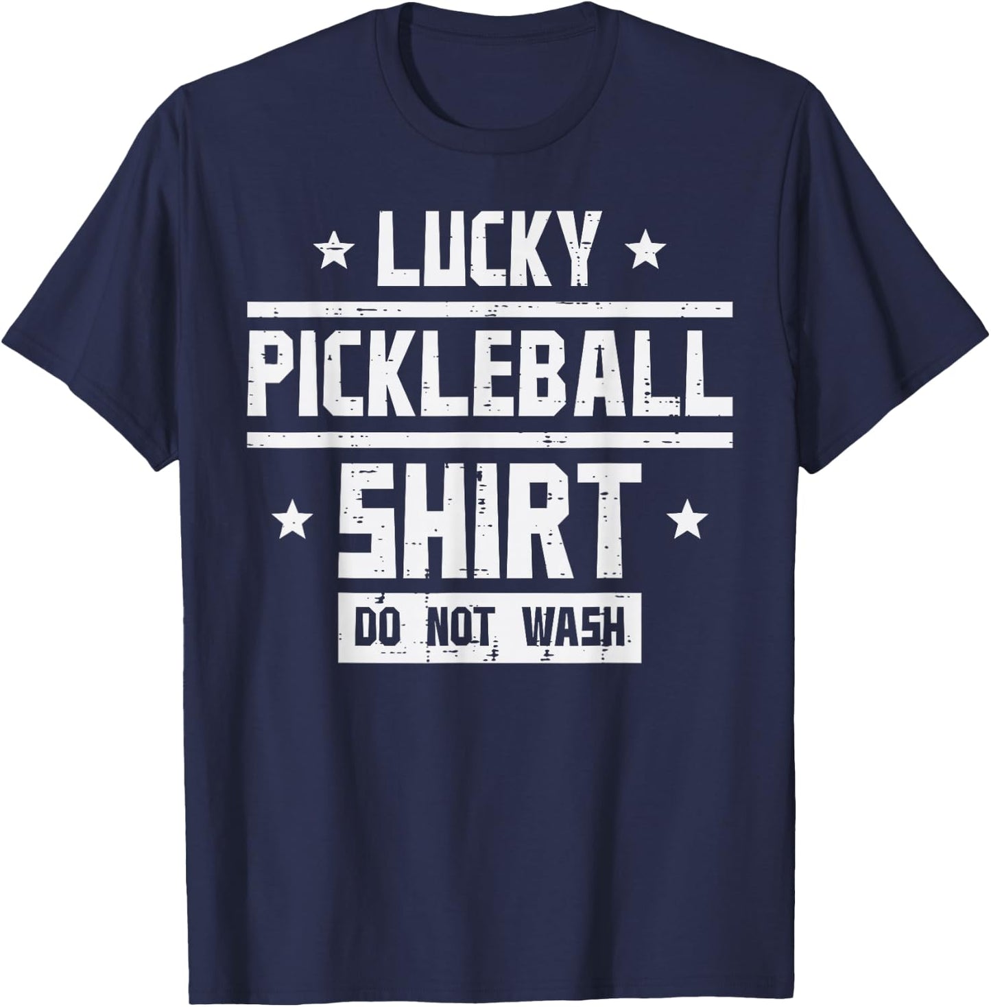 Lucky Pickleball Shirt Do Not Wash Pickle Ball Men Women Kid T-Shirt - T-Shirt | Navy