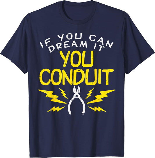 You Conduit Funny Pun Electrical Engineer Electrician Gift T-Shirt - T-Shirt | Navy