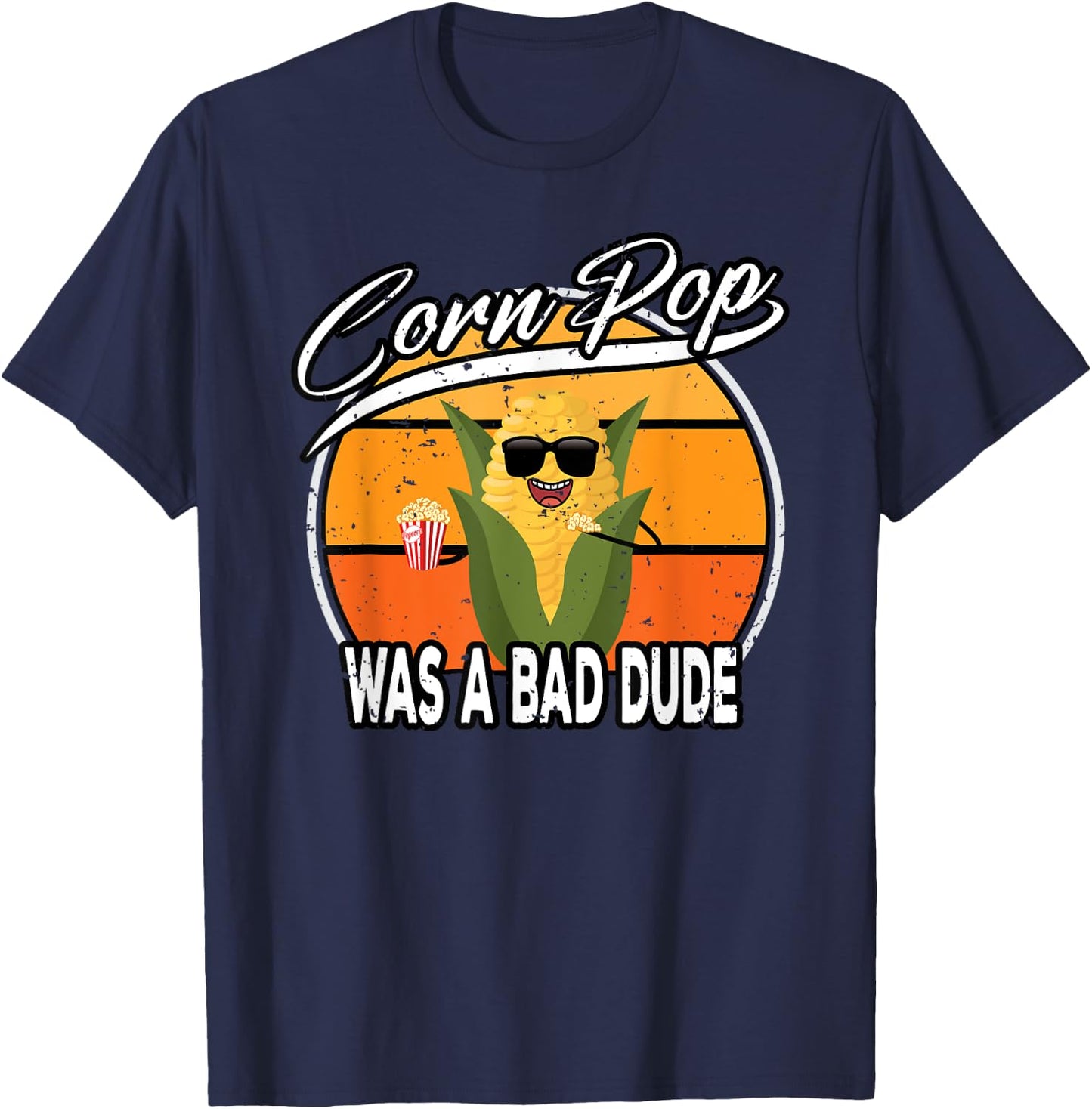 Corn Pop Was A Bad Dude Biden Funny Political Meme T-Shirt - T-Shirt | Navy