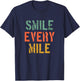 Funny Running Motivation Smile Every Mile Runner Marathoner T-Shirt - T-Shirt | Navy