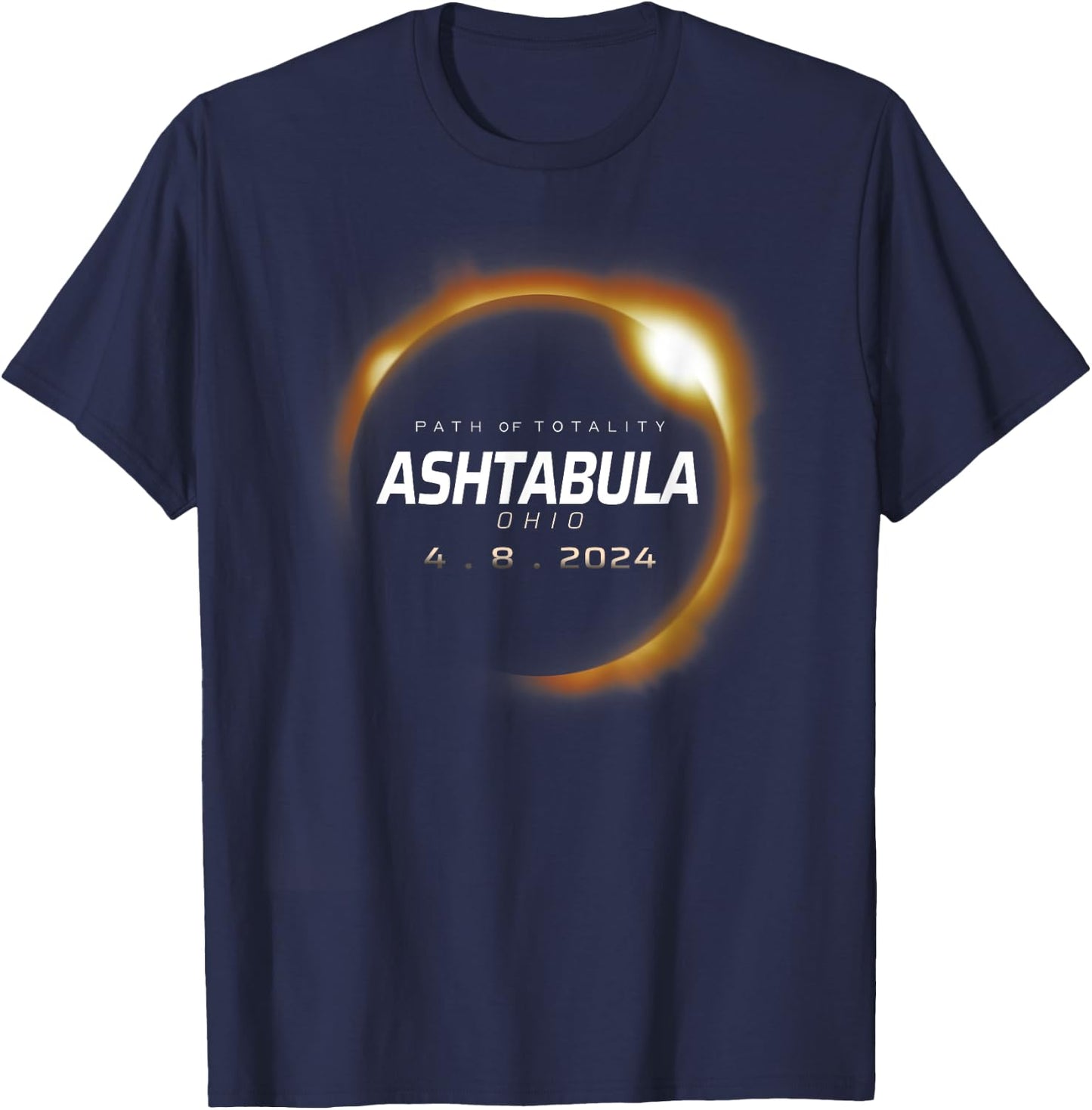 Total Solar Eclipse 2024 Ashtabula Ohio April 8 2024 T-Shirt - T-Shirt | Navy