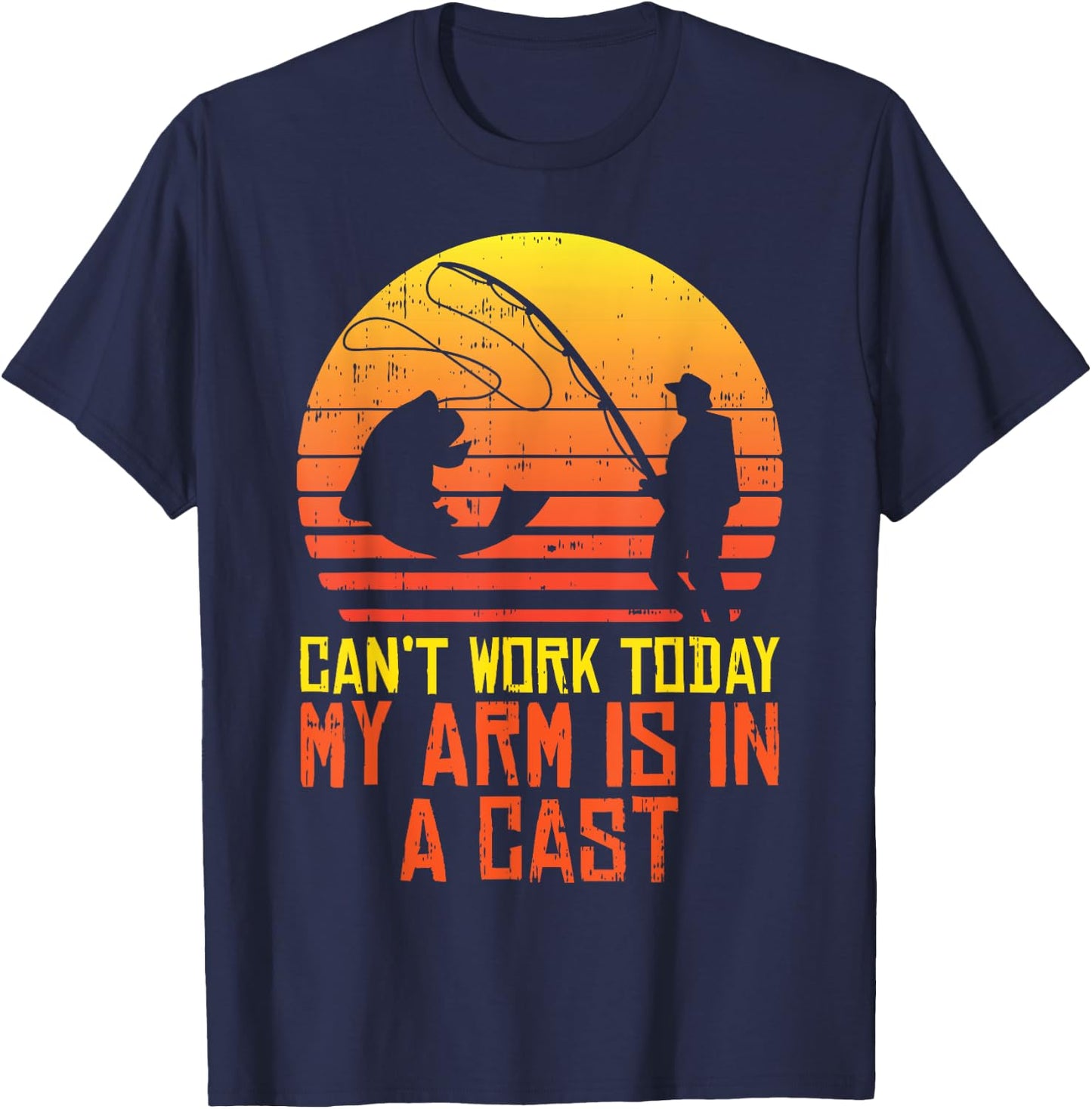 Cant Work Today Arm In A Cast Retro Fishing Fisherman Gift T-Shirt - T-Shirt | Navy