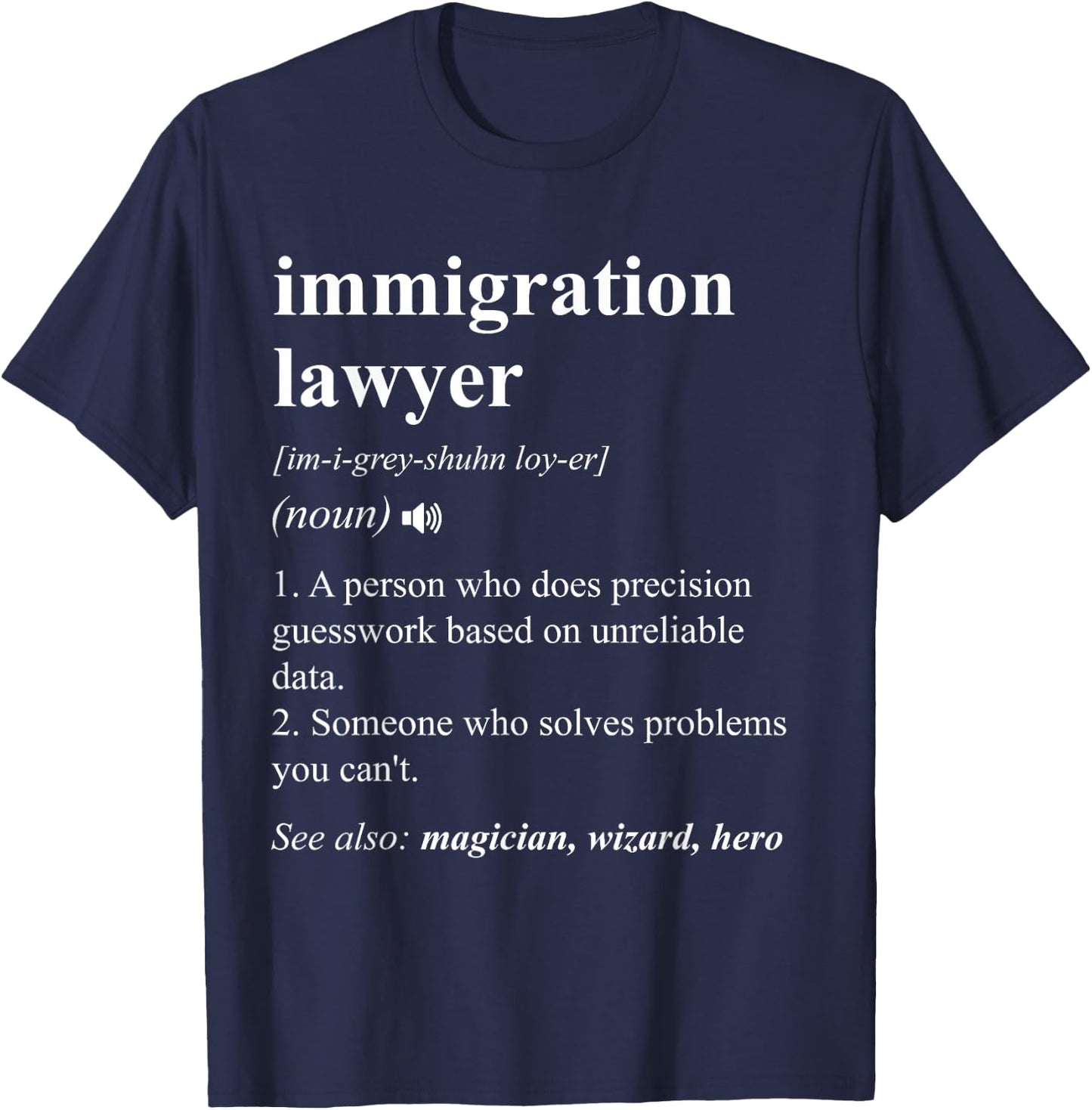 Funny Immigration Lawyer Definition Black Adults Cotton Polyester Small T-Shirt - T-Shirt | Navy
