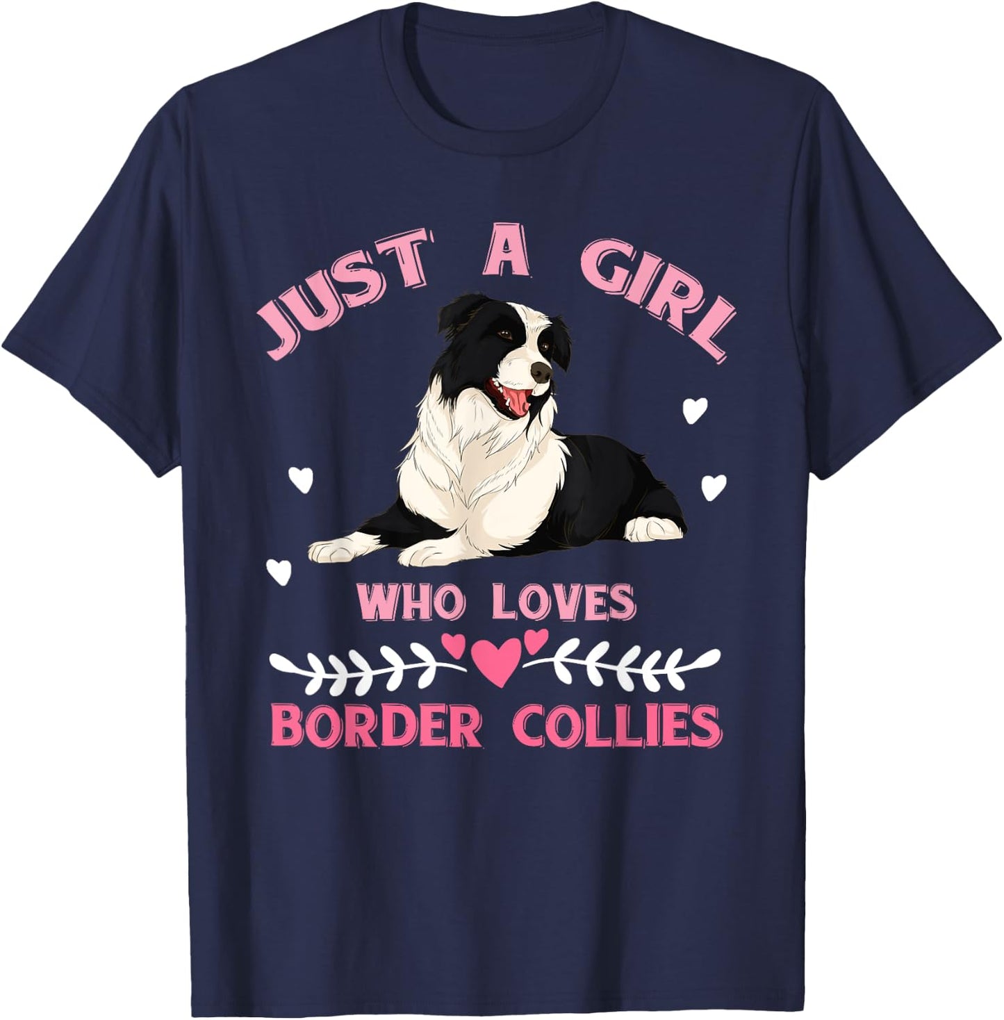 Just A Girl Who Loves Border Collies Women Border Collie T-Shirt - T-Shirt | Navy