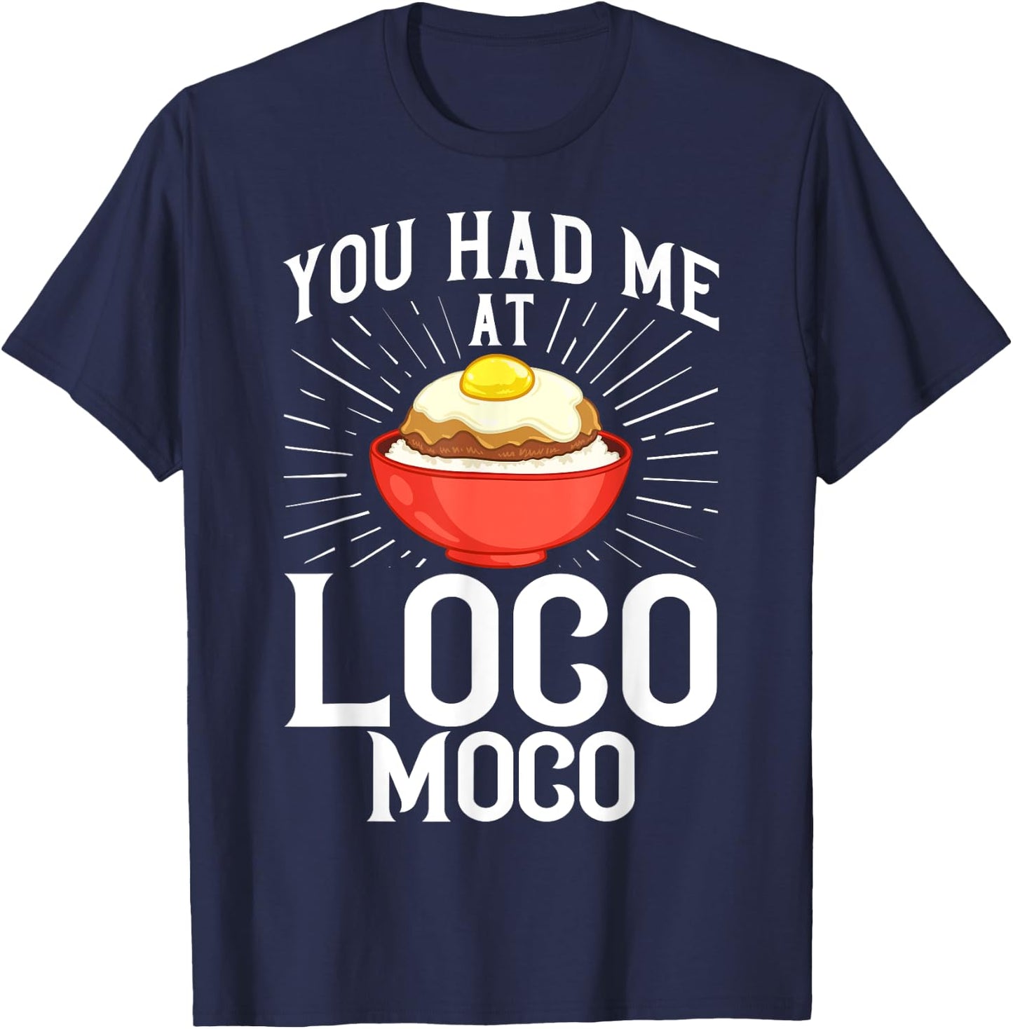 Loco Moco Gravy Recipe Hawaiian Food T-Shirt - T-Shirt | Navy