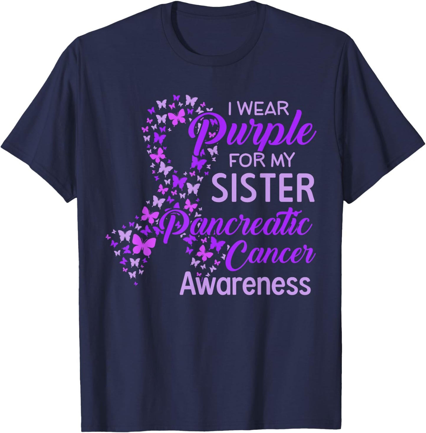 I wear Purple for my Sister Pancreatic Cancer T-Shirt - T-Shirt | Navy