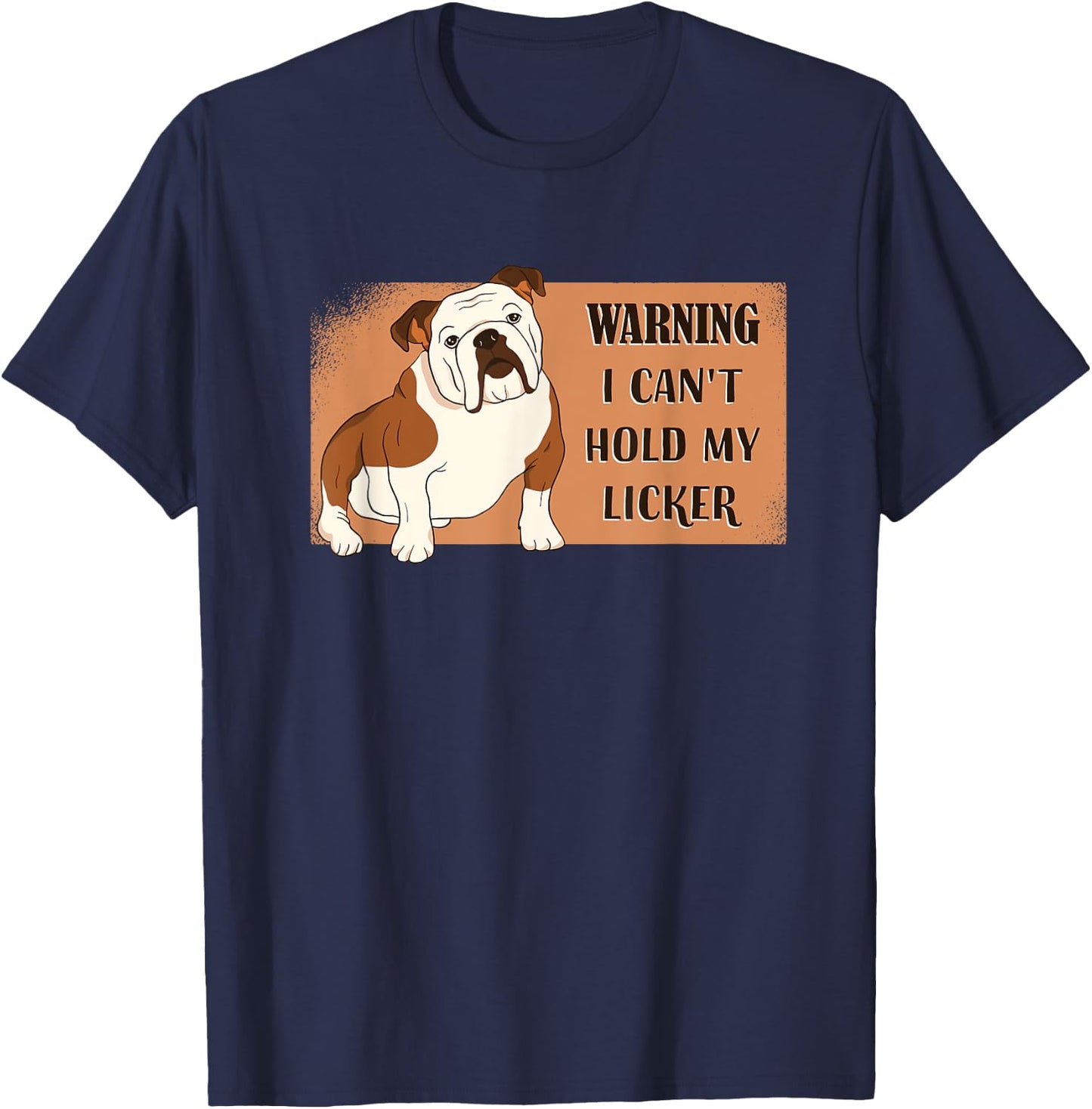 Bulldog - Warning I Can't Hold My Licker Women T-Shirt - T-Shirt | Navy