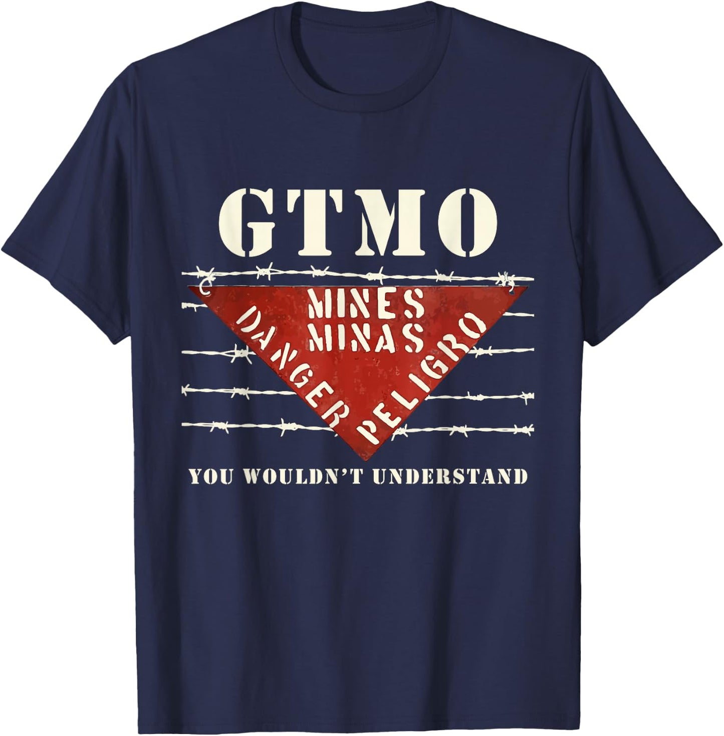 GTMO Land Mine Barbed Wire Sign - Guantanamo Bay Cuba T-Shirt - T-Shirt | Navy