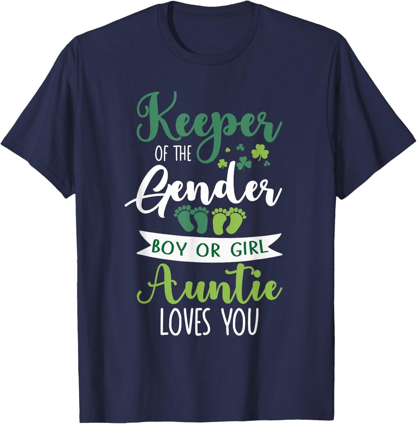 St Patricks Day Gender Reveal Keeper Of The Gender Auntie T-Shirt - T-Shirt | Navy