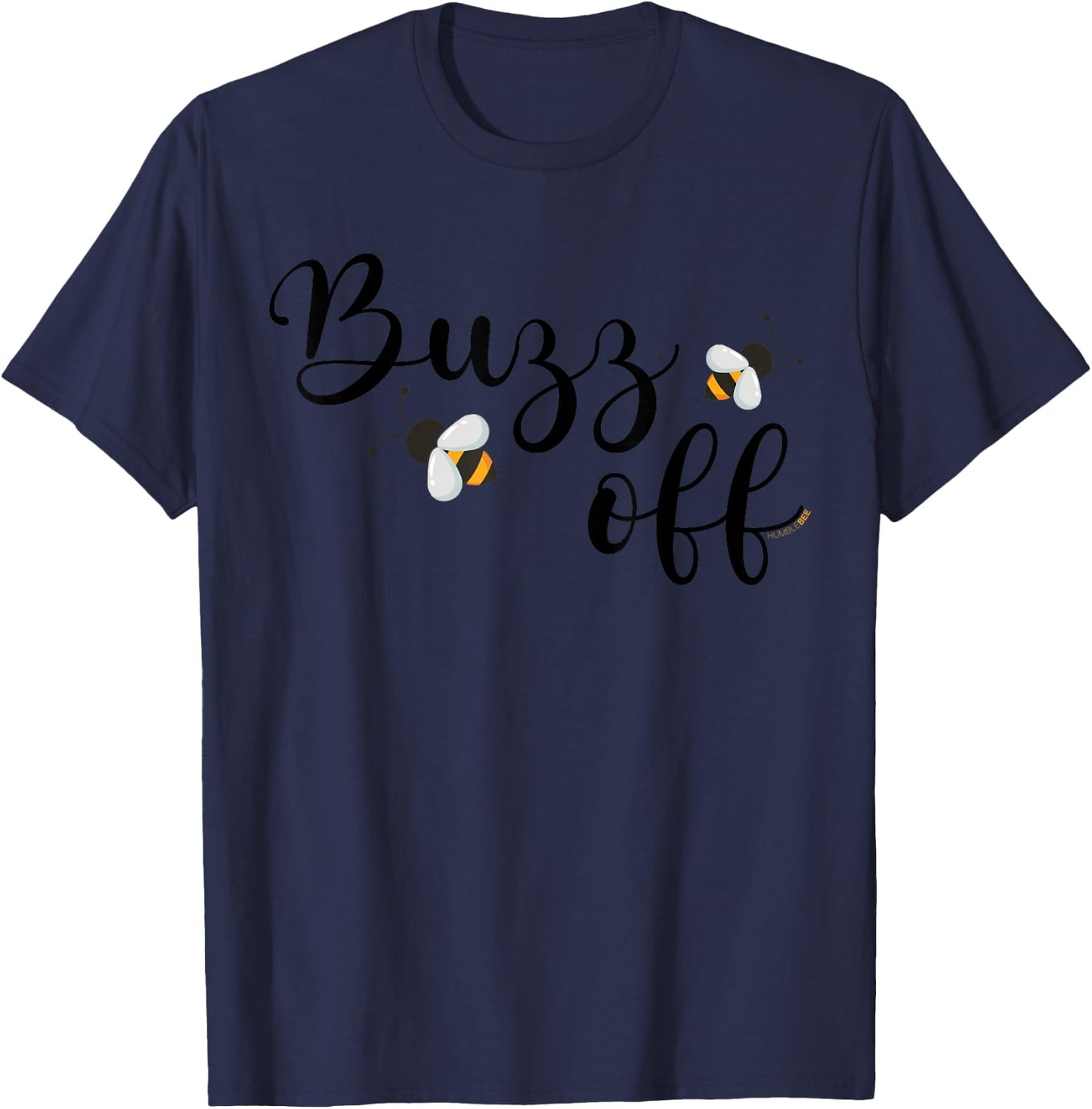 Unique Buzz Off Rock Girl or Man t shirt xl HD Bee T-Shirt - T-Shirt | Navy