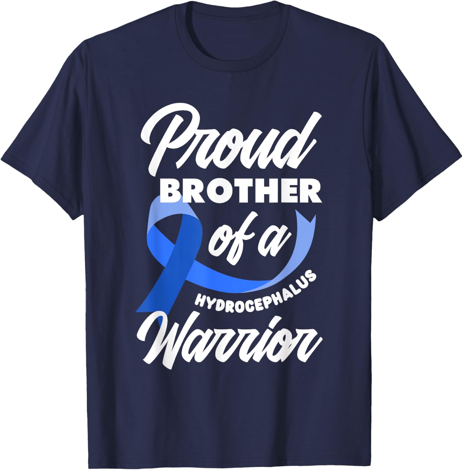 Proud Brother Of A Hydrocephalus Warrior Sister Brother T-Shirt - T-Shirt | Navy