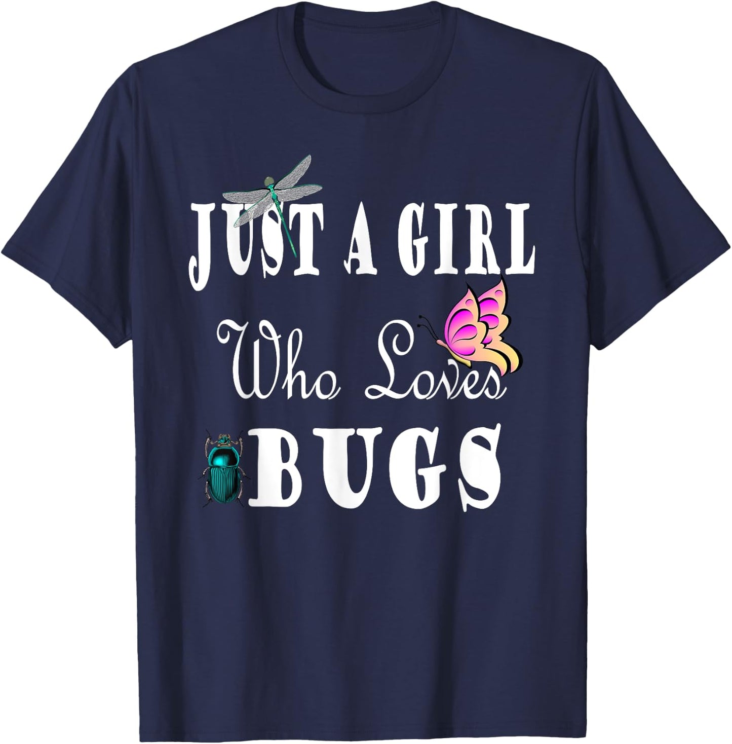 Just a Girl Who Loves Bugs Insects T-Shirt - T-Shirt | Navy