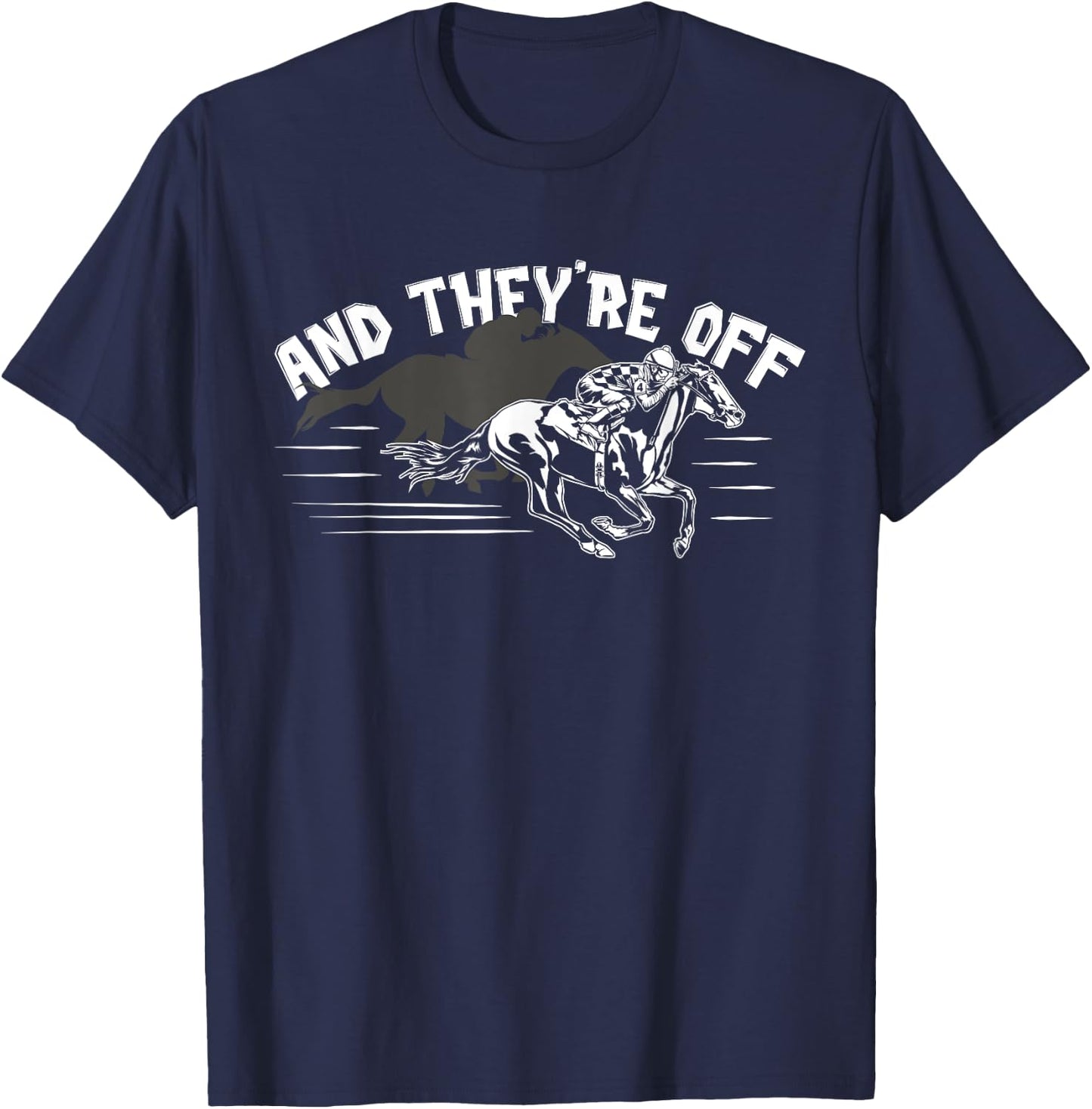 And They're Off - Funny Horse Betting Gambler Gift T-Shirt - T-Shirt | Navy