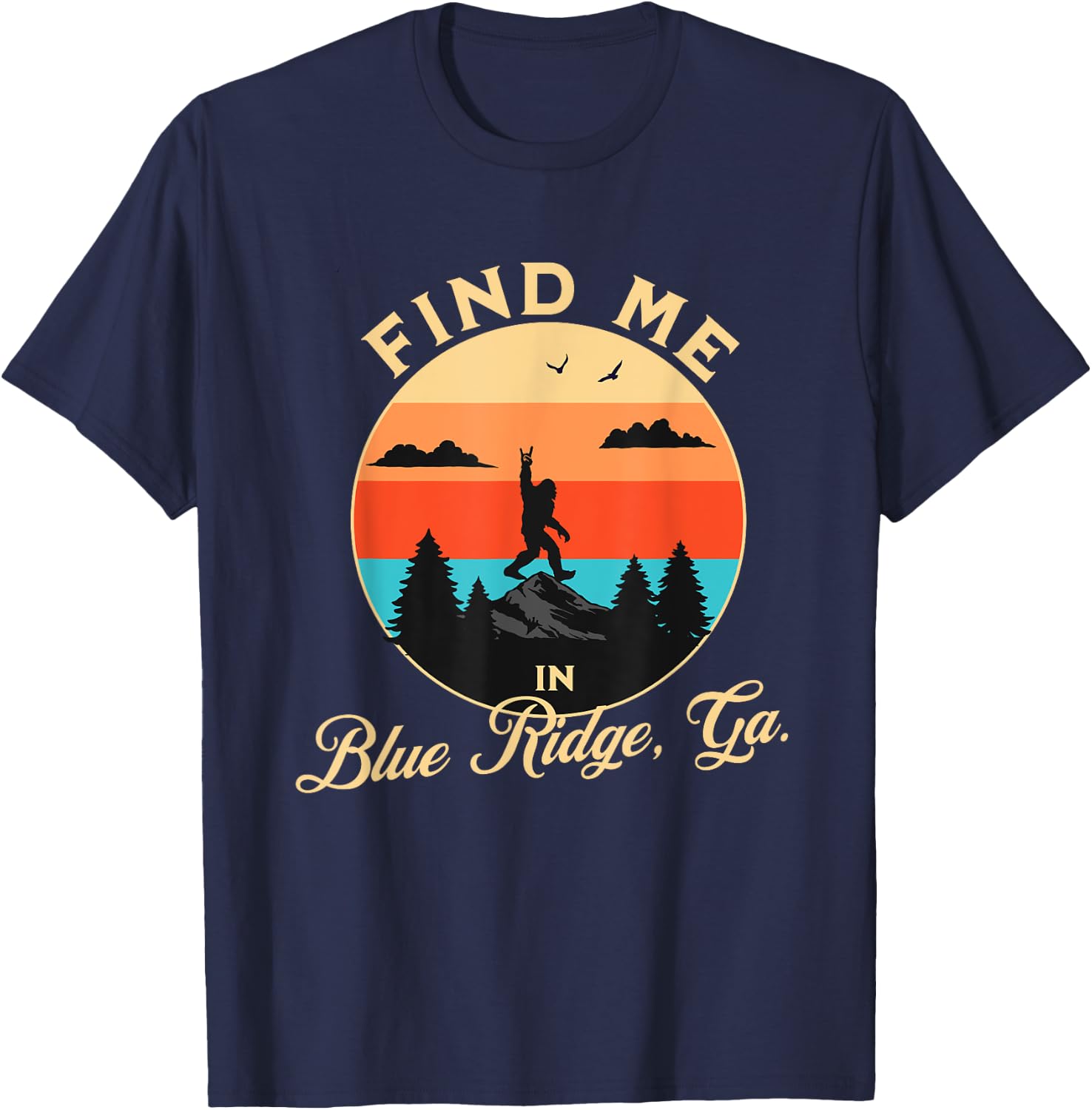 Blue Ridge, Georgia Bigfoot Mountains Hiking AT T-Shirt - T-Shirt | Navy