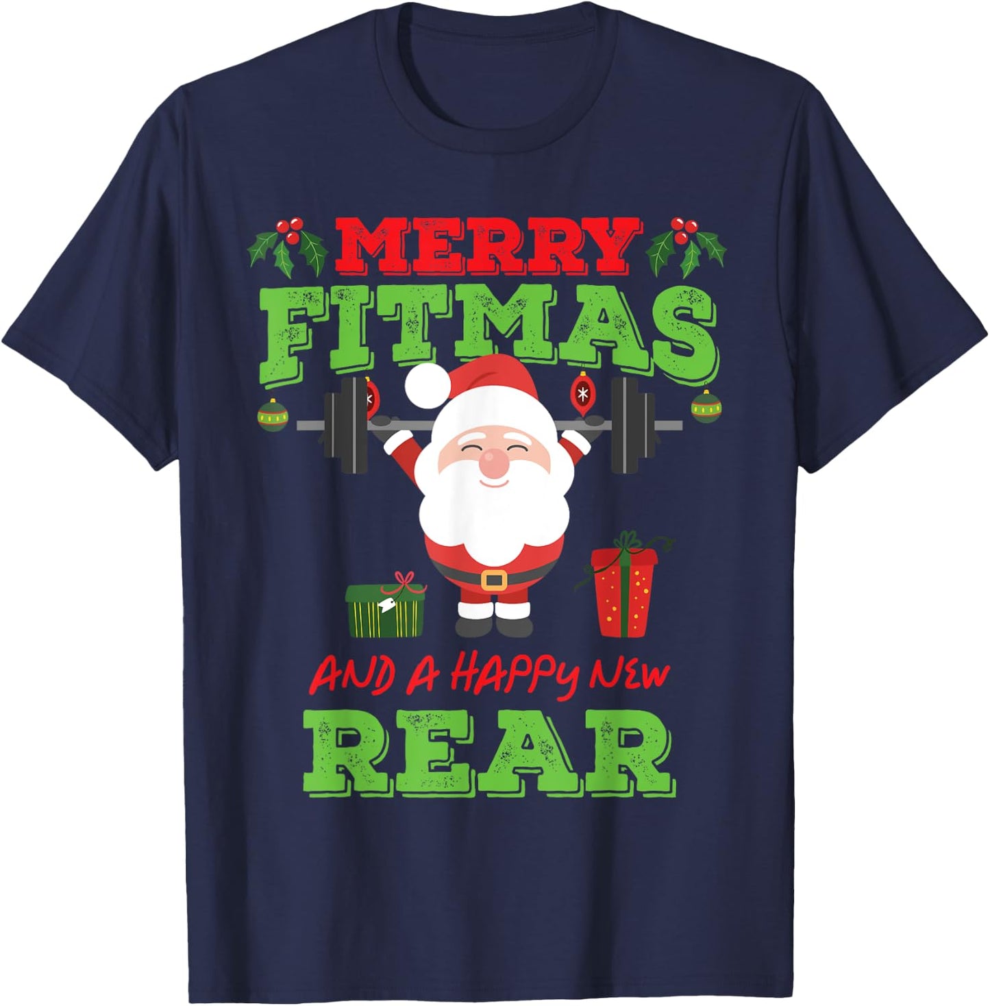 Merry Fitmas And A Happy New Rear Funny Holiday Workout T-Shirt - T-Shirt | Navy