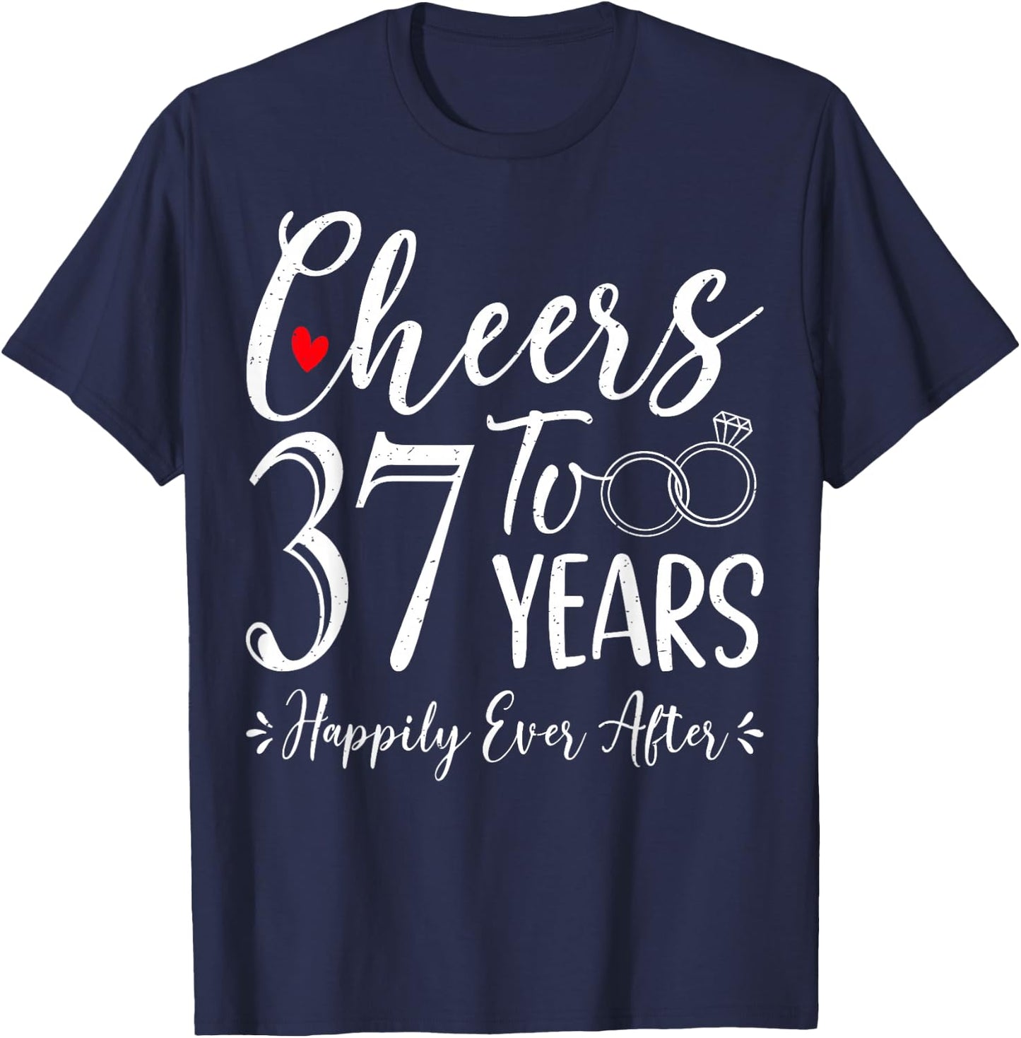 Cheers To 37 Years Happily - Husband Wife 37th Anniversary T-Shirt - T-Shirt | Navy