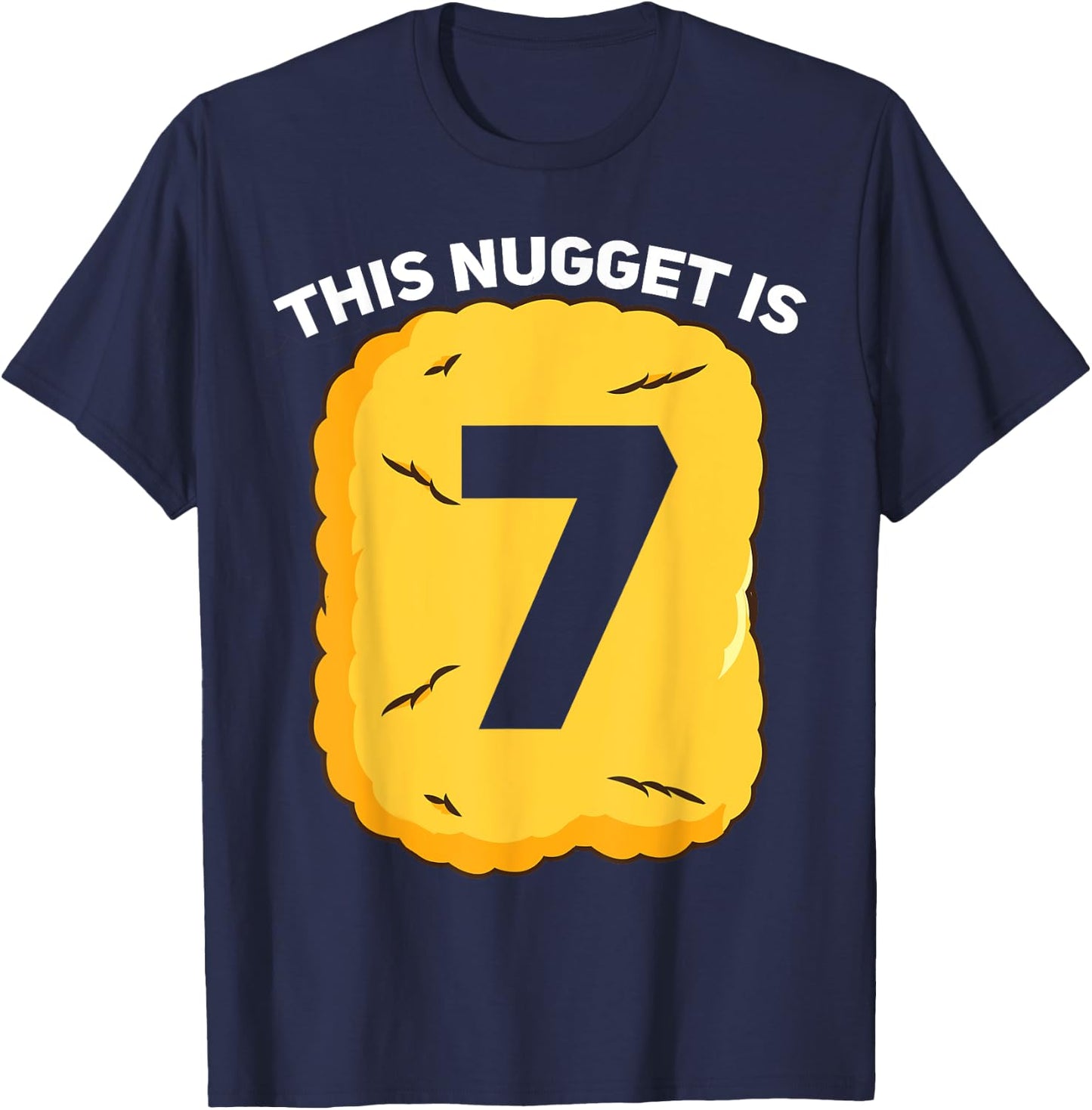 7 Year Old Chicken Nugget Birthday Party T-Shirt - T-Shirt | Navy