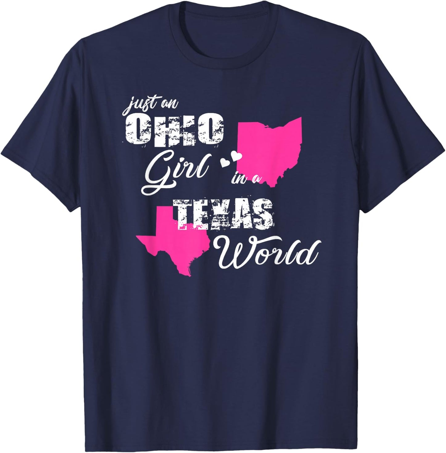 Funny Ohio Shirts Just an Ohio girl in a Texas T-Shirt - T-Shirt | Navy