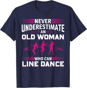 Never Underestimate an Old Woman at Line Dance T-Shirt - T-Shirt | Navy