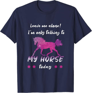 Leave Me Alone I'm Only Talking to My Horse Cool T-Shirt - T-Shirt | Navy
