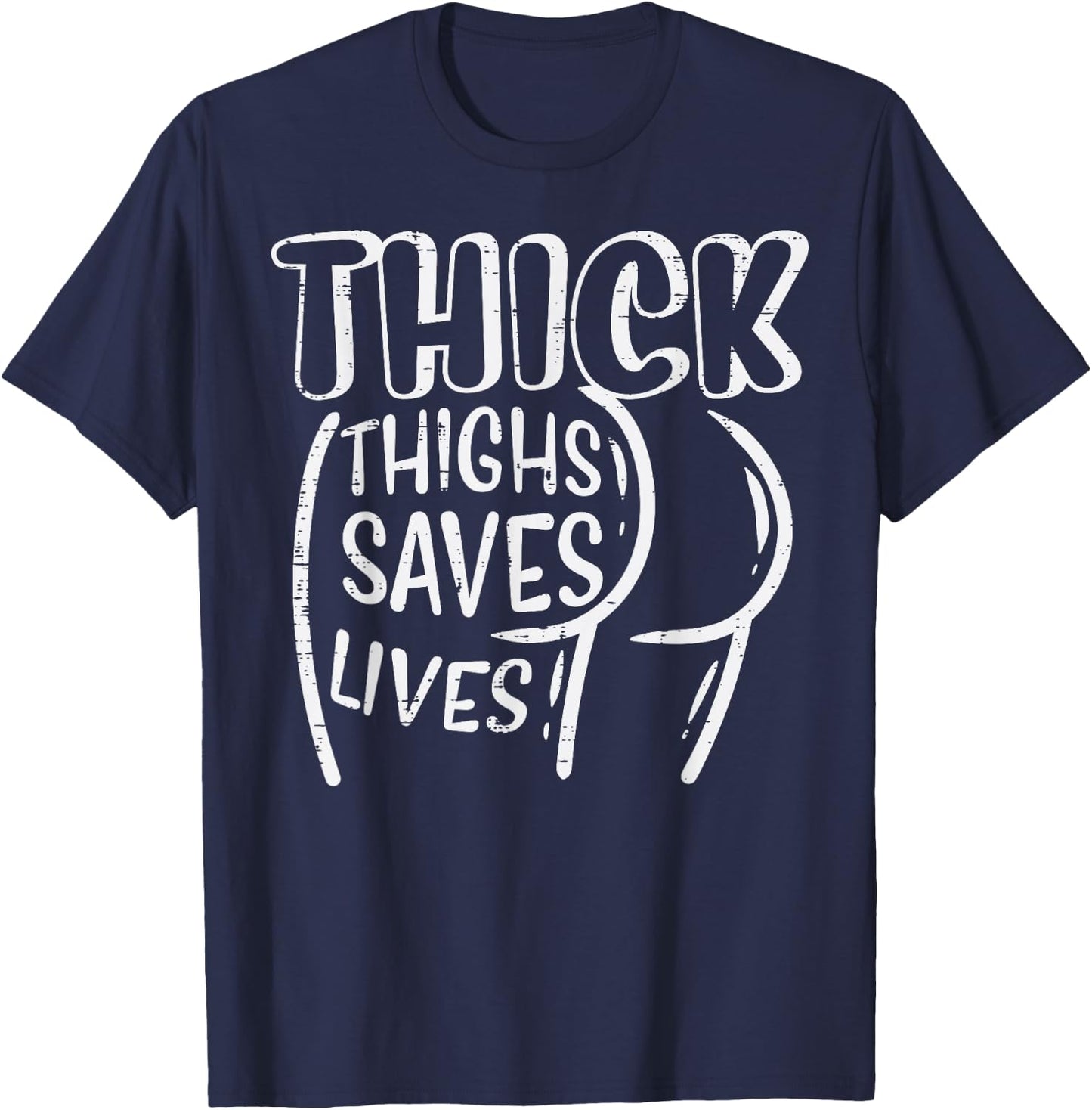 Gym Thick Thighs Saves Lives Funny Workout Fitness Women T-Shirt - T-Shirt | Navy