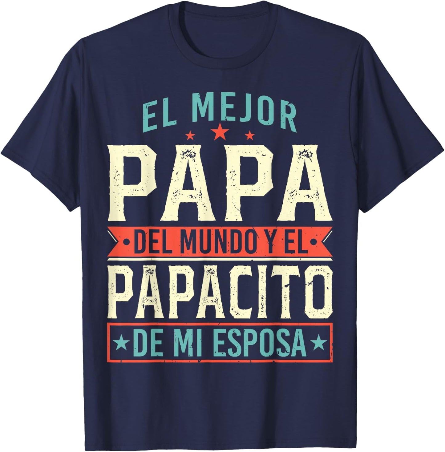 El Mejor Papa Del Mundo Camiseta En Espanol Padre Latino T-Shirt - T-Shirt | Navy