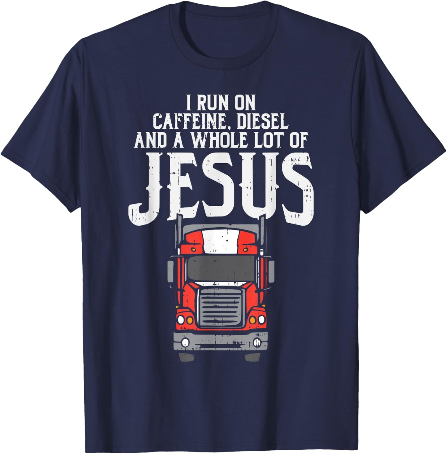 Caffeine Diesel Jesus Truck Coffee Christian Trucker Gift T-Shirt - T-Shirt | Navy