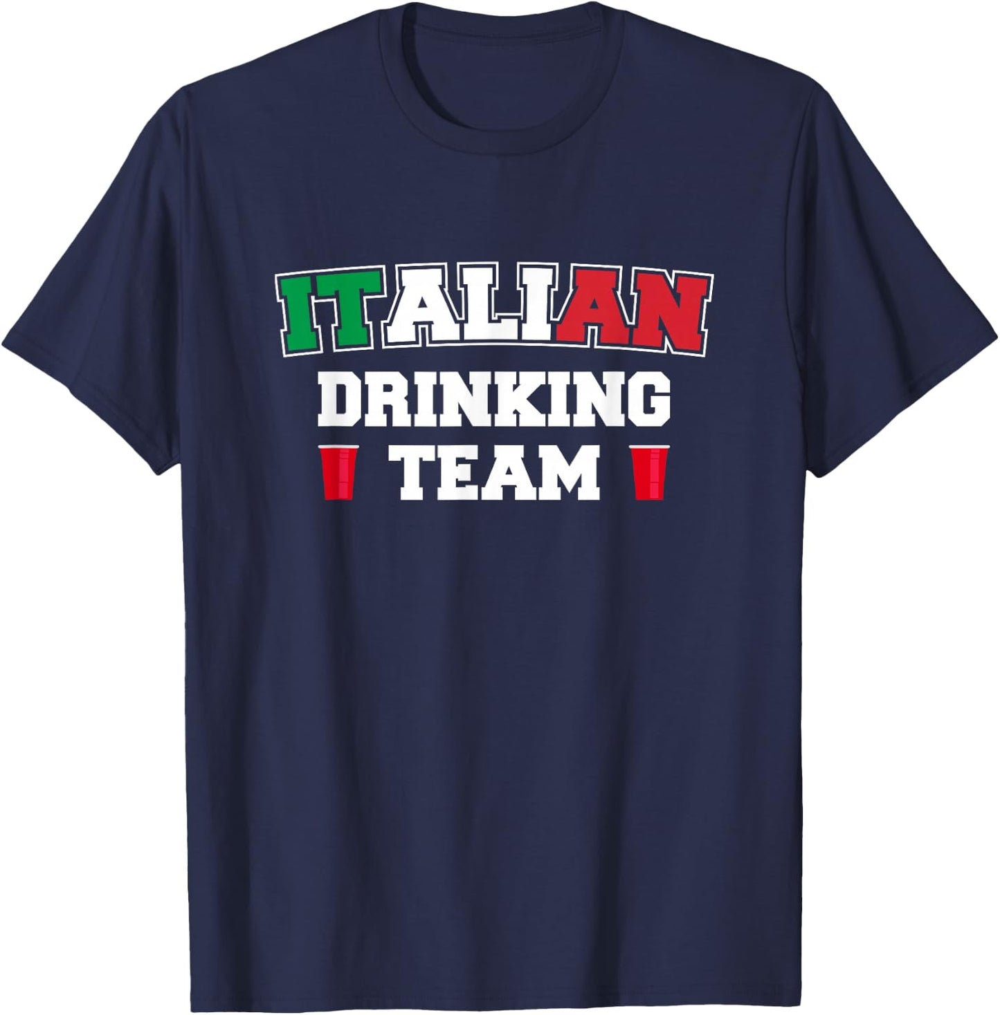 Italian Drinking Team Funny Drinking Beer Lover Beer Pong T-Shirt - T-Shirt | Navy