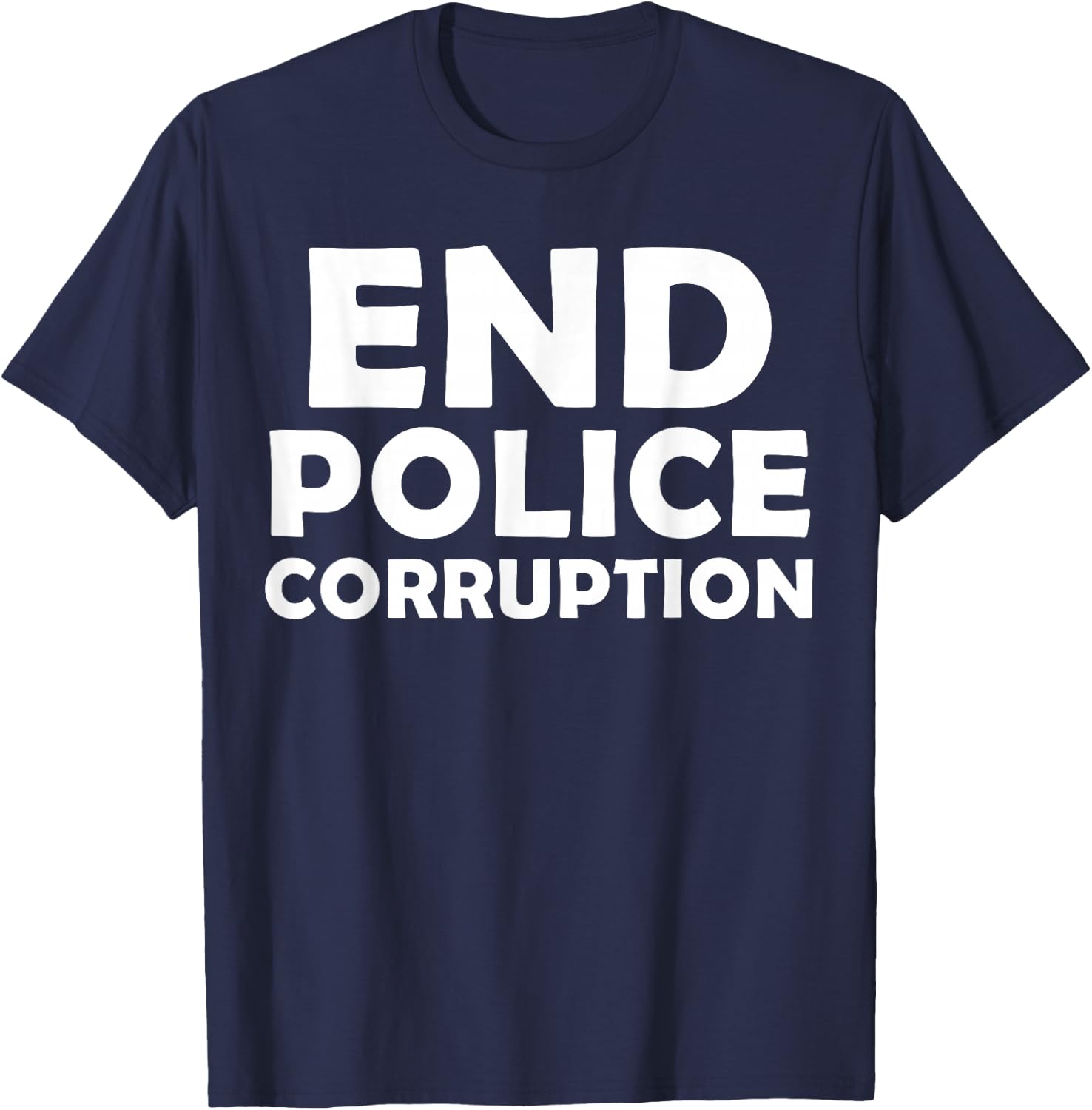End Police Corruption T-Shirt - T-Shirt | Navy