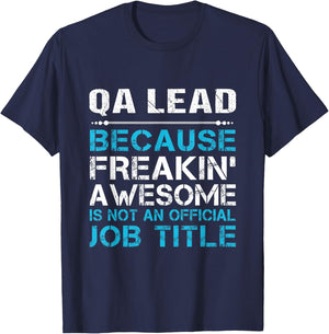 Qa Lead - Freaking Awesome T-Shirt - T-Shirt | Navy