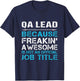 Qa Lead - Freaking Awesome T-Shirt - T-Shirt | Navy