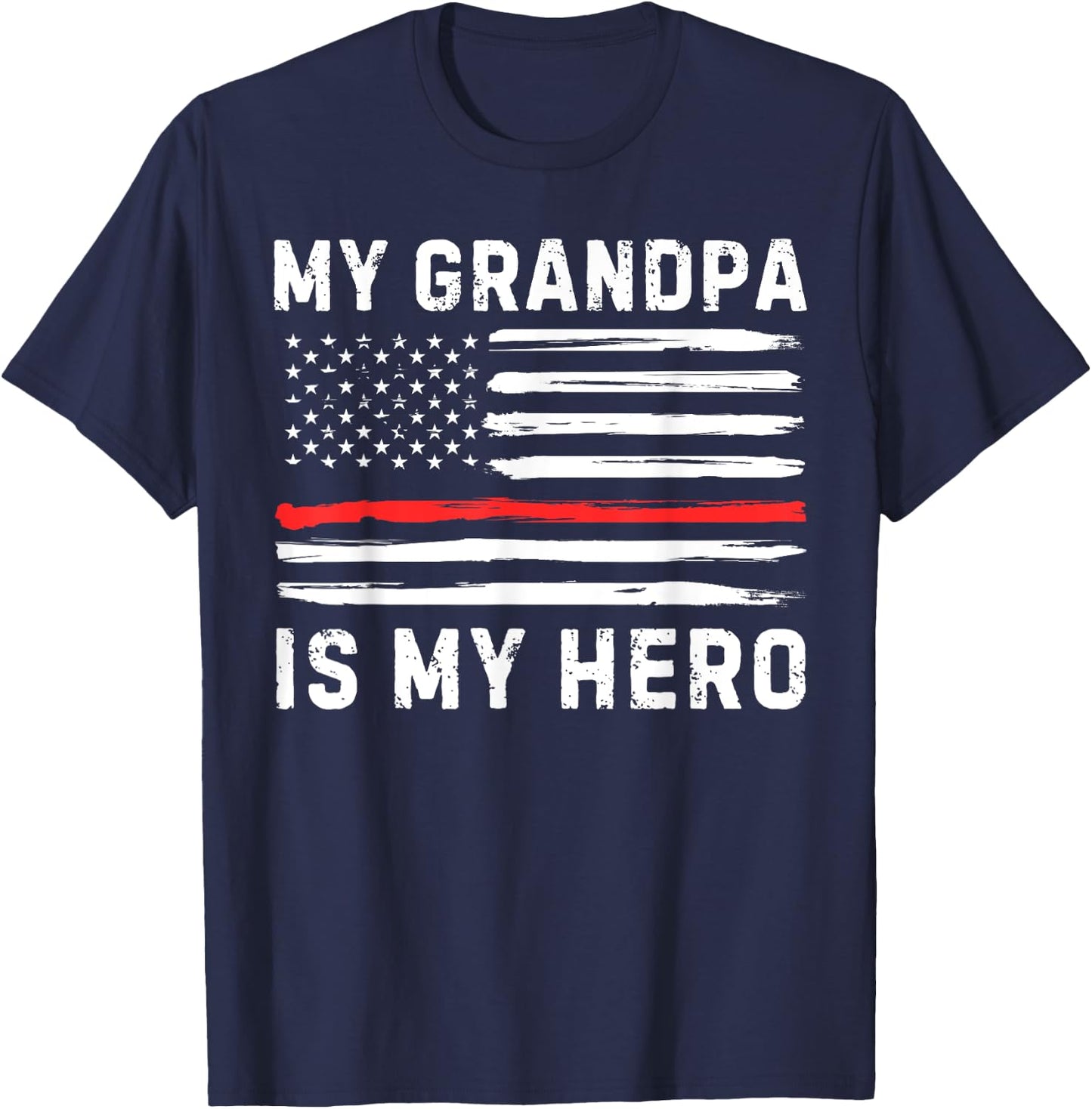 Grandpa Is My Hero Firefighter Red Line American Flag Fire Women Kids Men T-Shirt - T-Shirt | Navy