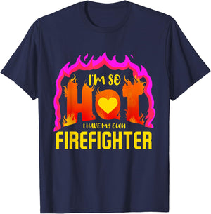 I'm So Hot I Have My Own Firefighter Valentines Day Fireman T-Shirt - T-Shirt | Navy