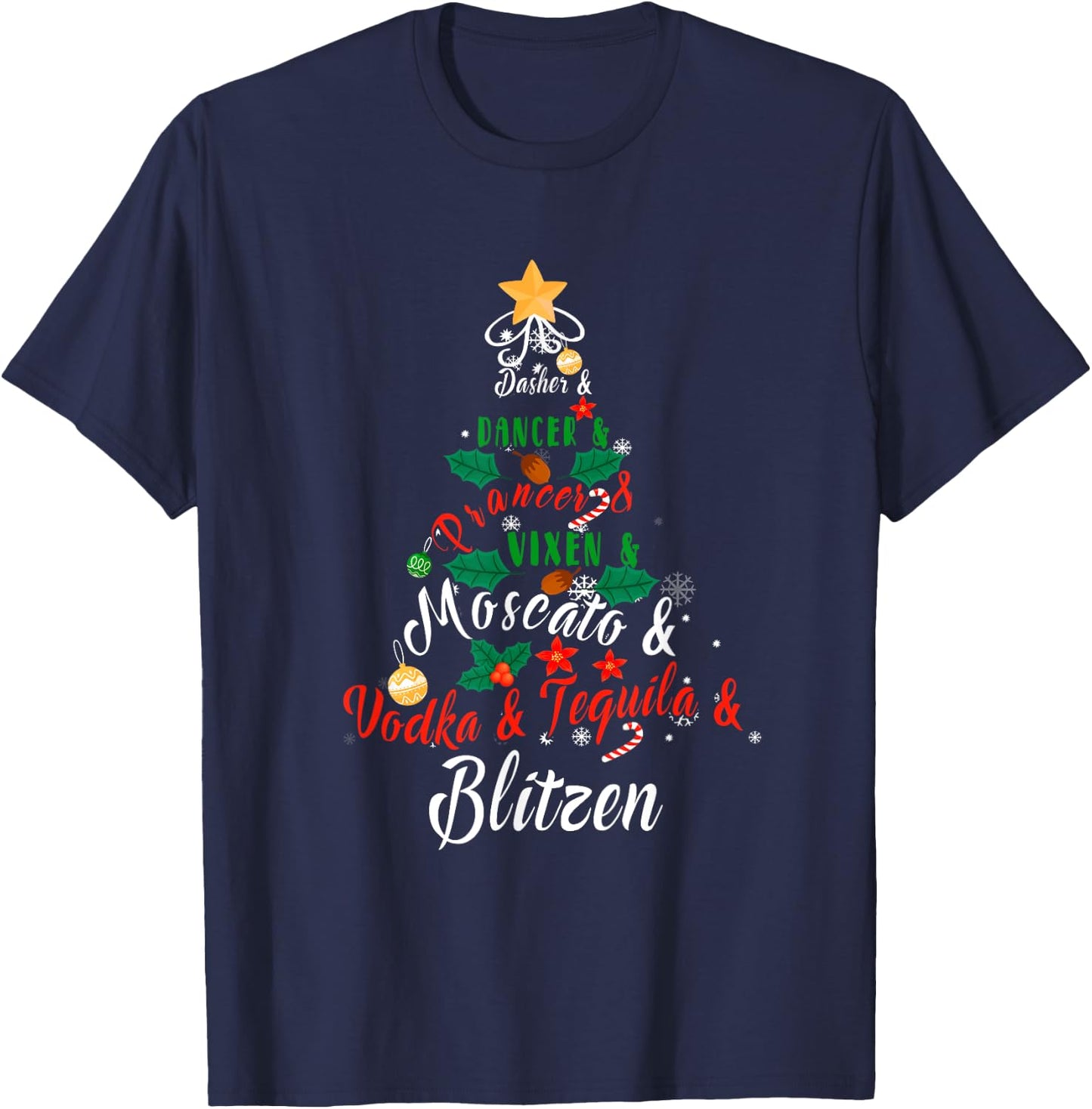 Dasher Dancer Prancer Vixen Moscato Vodka Tequila Blitzen T-Shirt - T-Shirt | Navy