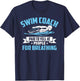 Swim Coach: Paid To Yell At People For Breathing! T-Shirt - T-Shirt | Navy