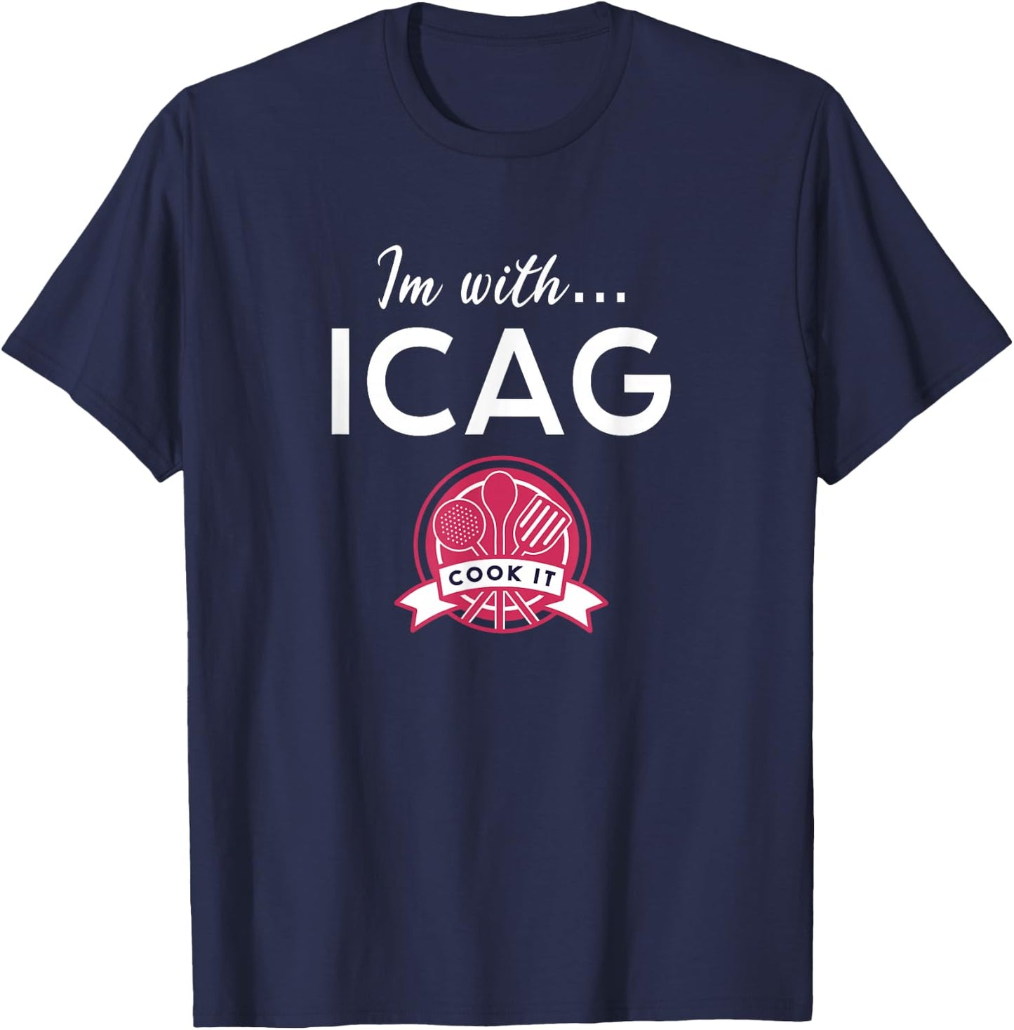 I'm with Icag Design for a Chef T-Shirt - T-Shirt | Navy