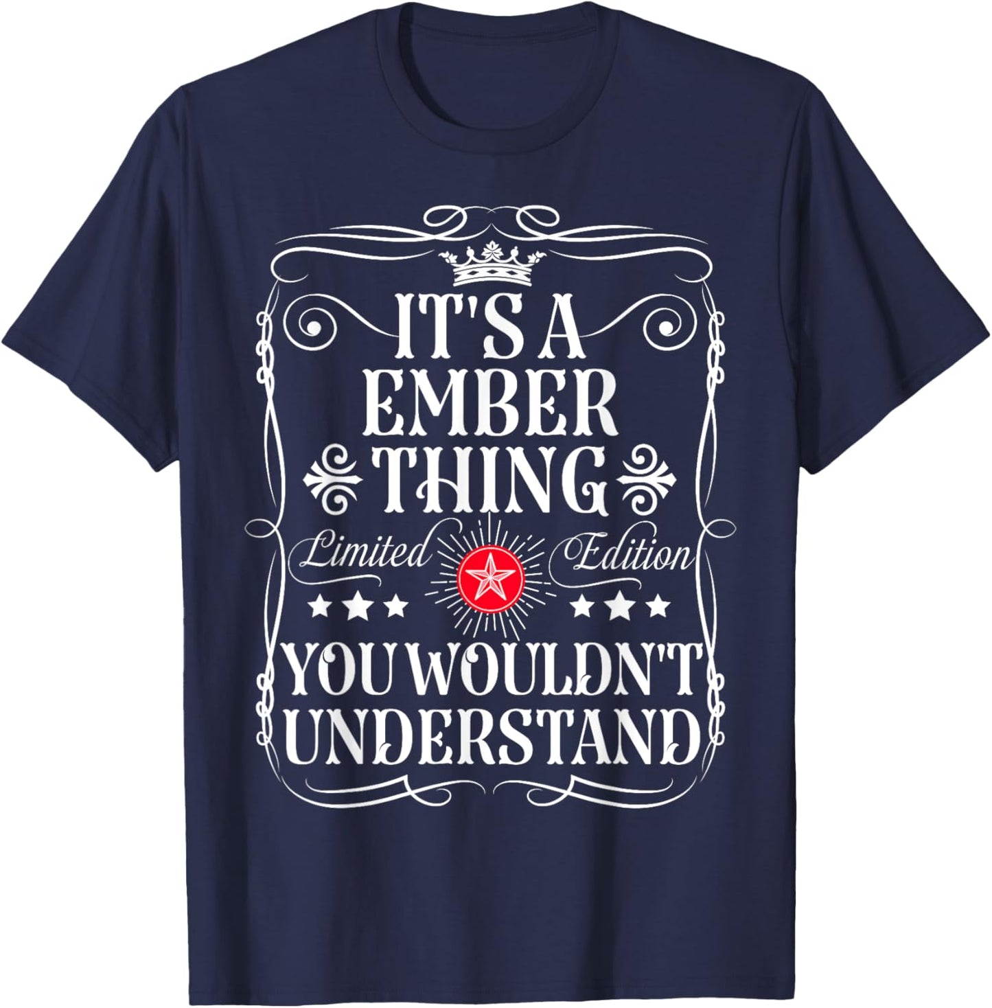 Ember Name Its A Ember Thing You Wouldn't Understand T-Shirt - T-Shirt | Navy