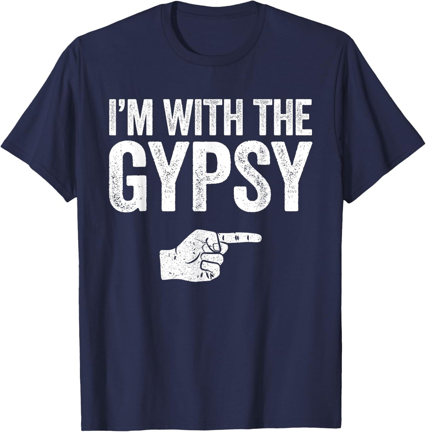 I'm With The Gypsy Matching Gypsy Costume Shirt T-Shirt - T-Shirt | Navy