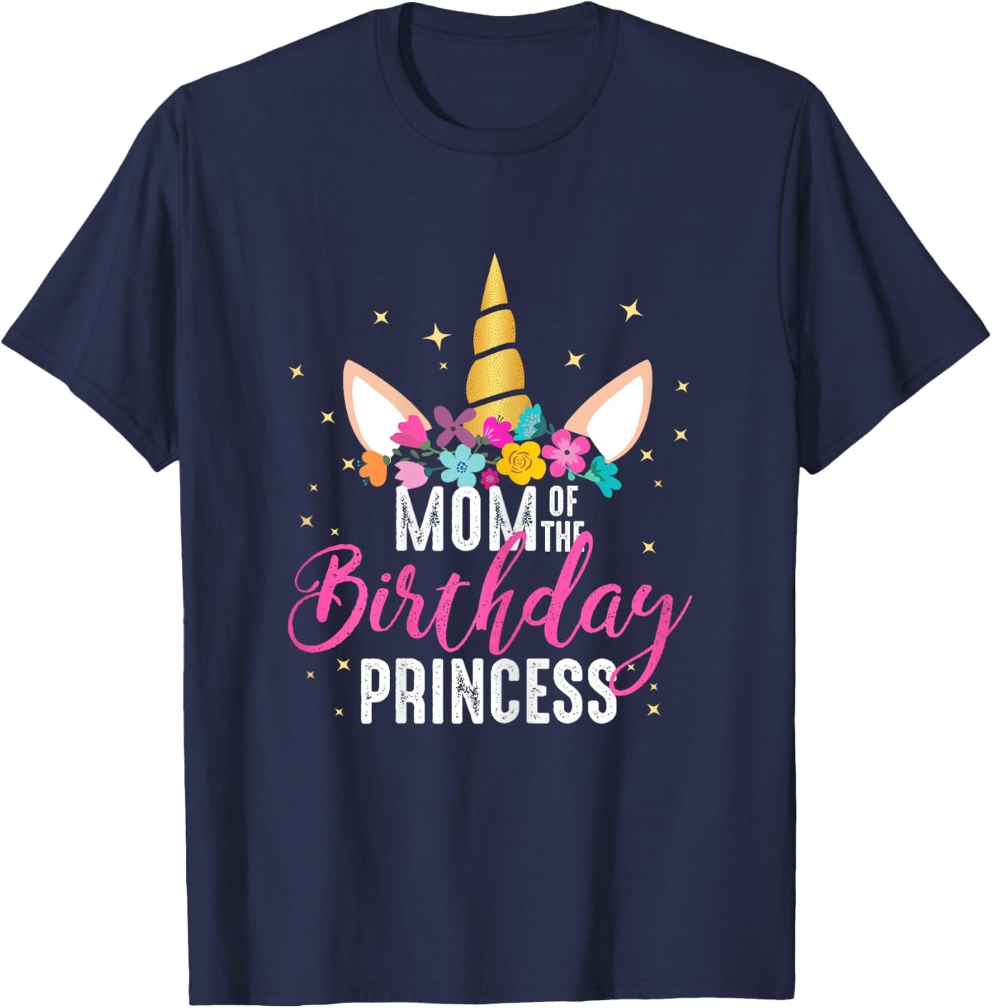 Mom Of The Birthday Princess Mother Gifts Unicorn Birthday T-Shirt - T-Shirt | Navy