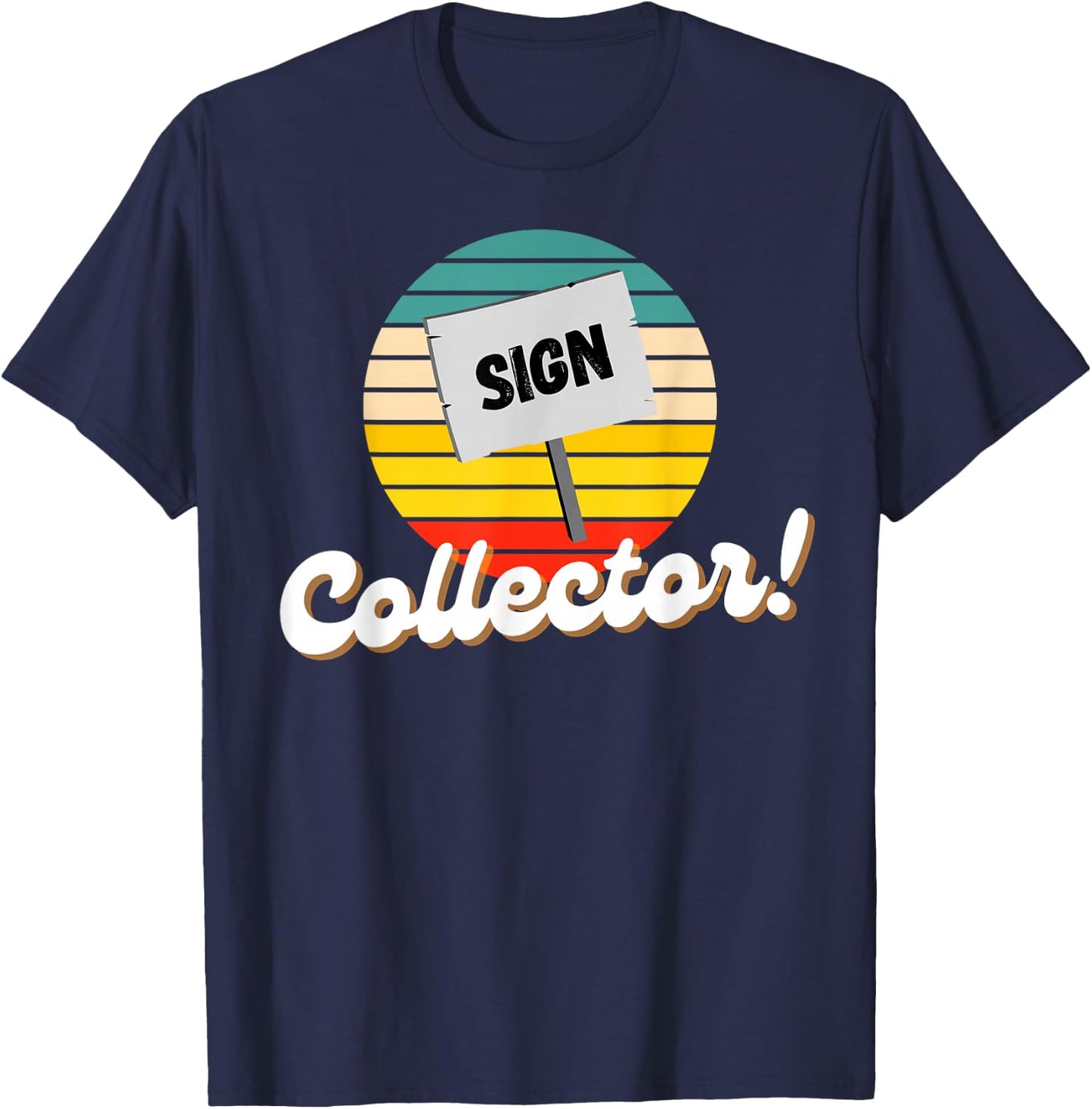 Vintage Signs & Funny Antique Sign Collector T-Shirt - T-Shirt | Navy