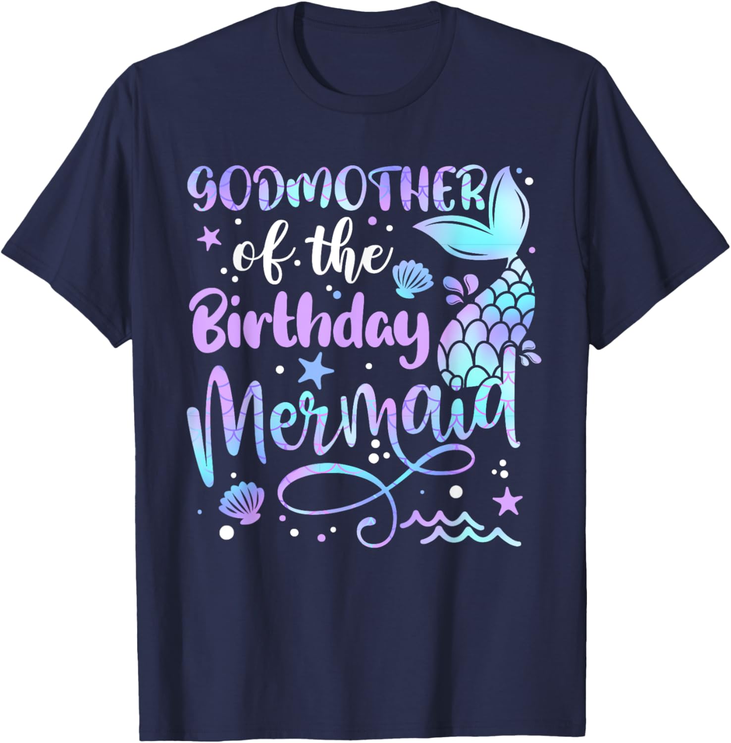 Godmother Of The Birthday Mermaid Matching Family Mother's T-Shirt - T-Shirt | Navy