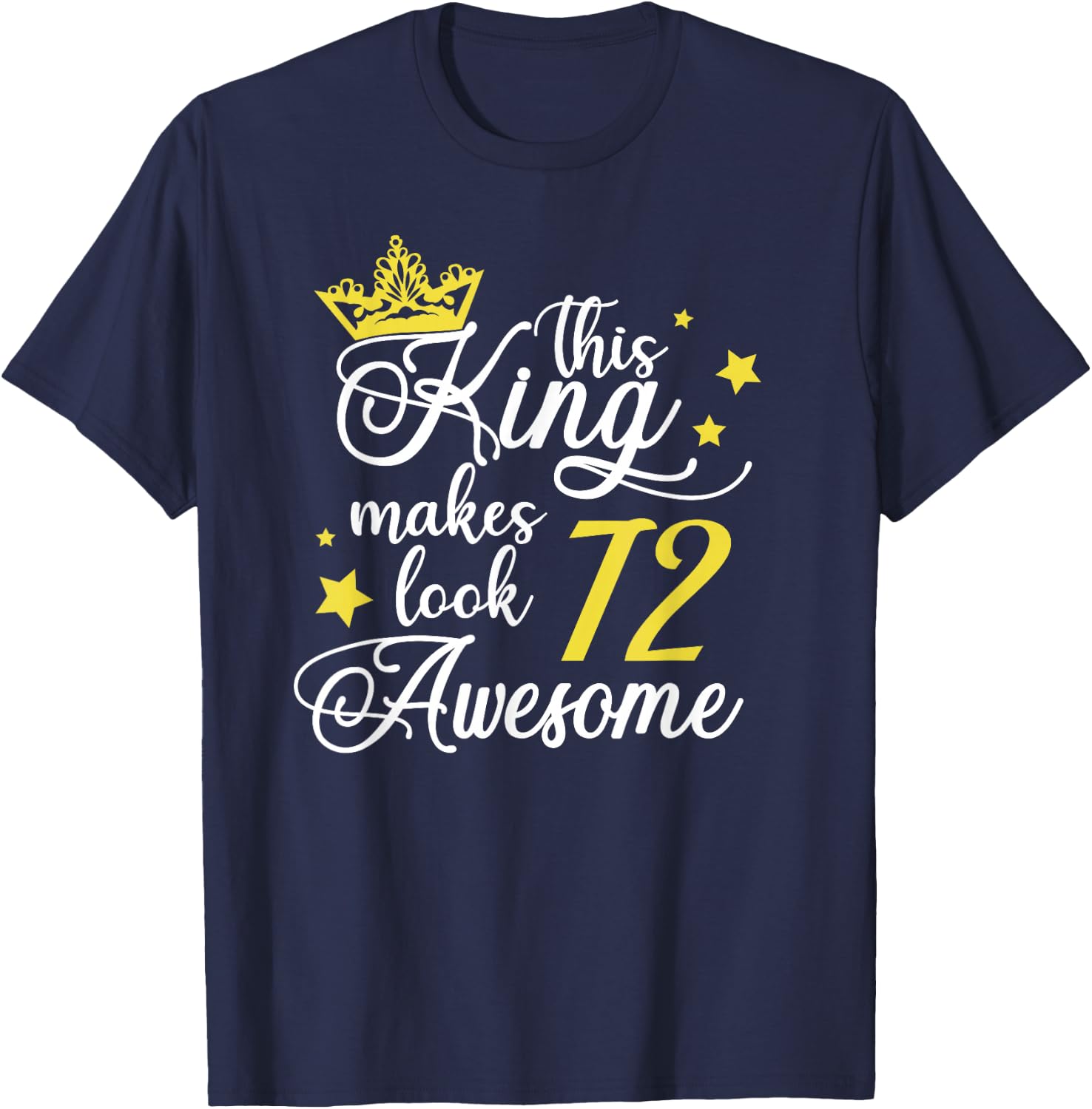 72nd Birthday Gifts 72 Birthday Party Ideas Funny T-Shirt - T-Shirt | Navy