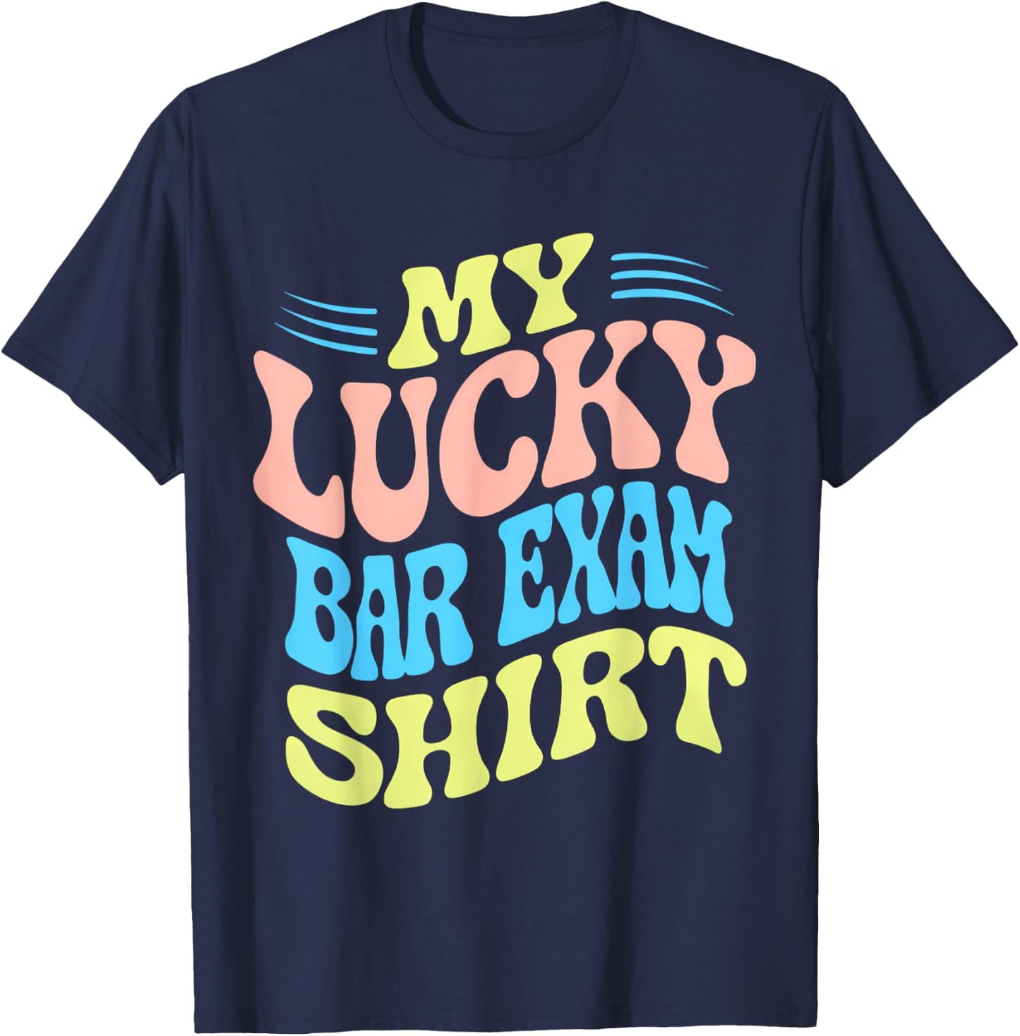 My Lucky Bar Exam Shirt T-Shirt - T-Shirt | Navy