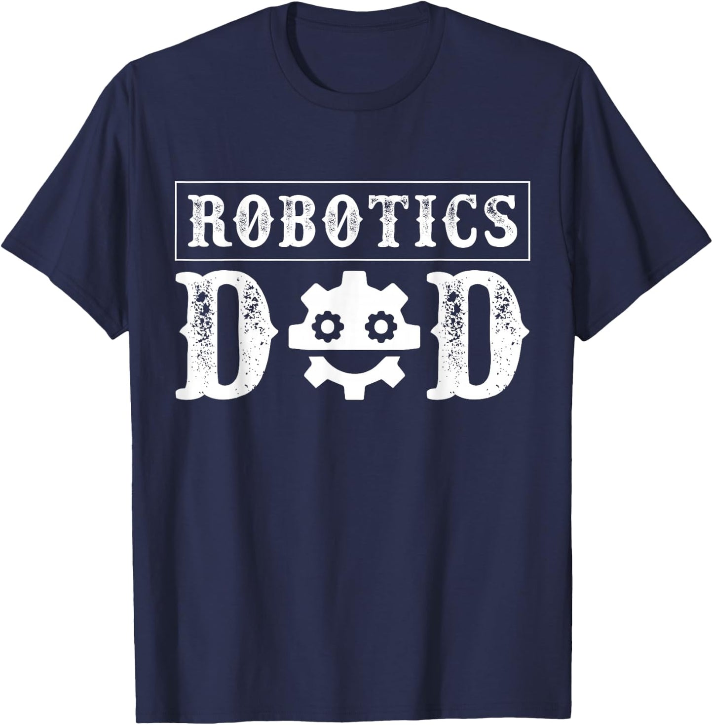 Funny Robotics Father Robotics Dad T-Shirt - T-Shirt | Navy